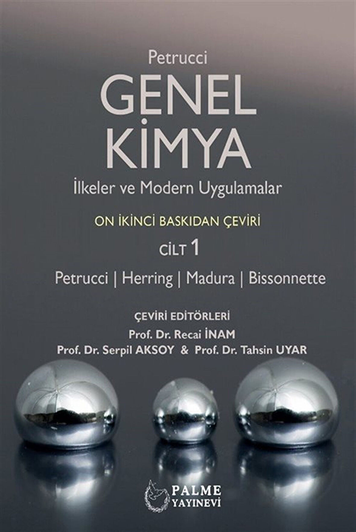 Genel Kimya İlkeler Ve Modern Uygulamalar 1.Cilt / Ralph H. Petrucci