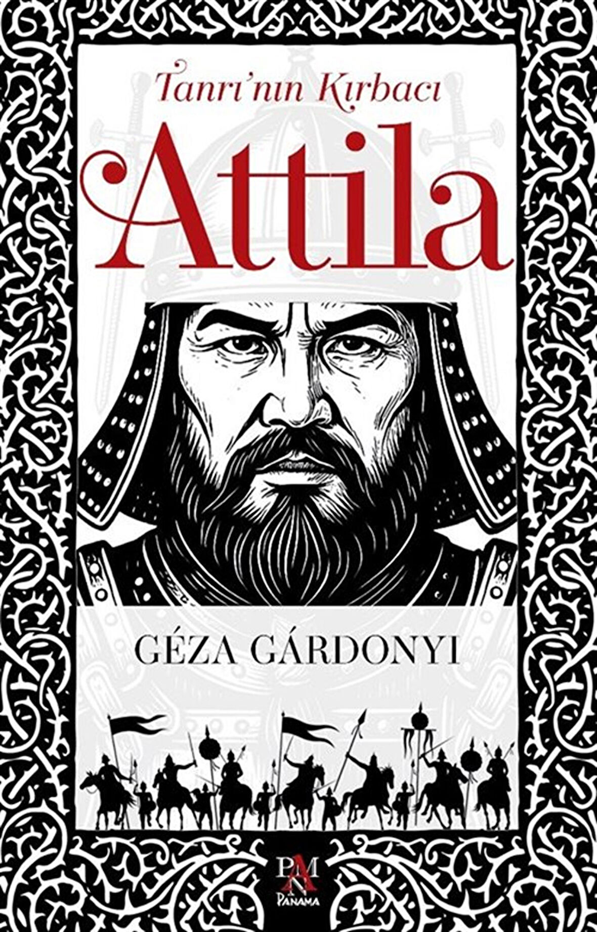 Tanrı'nın Kırbacı Attila / Geza Gardonyi