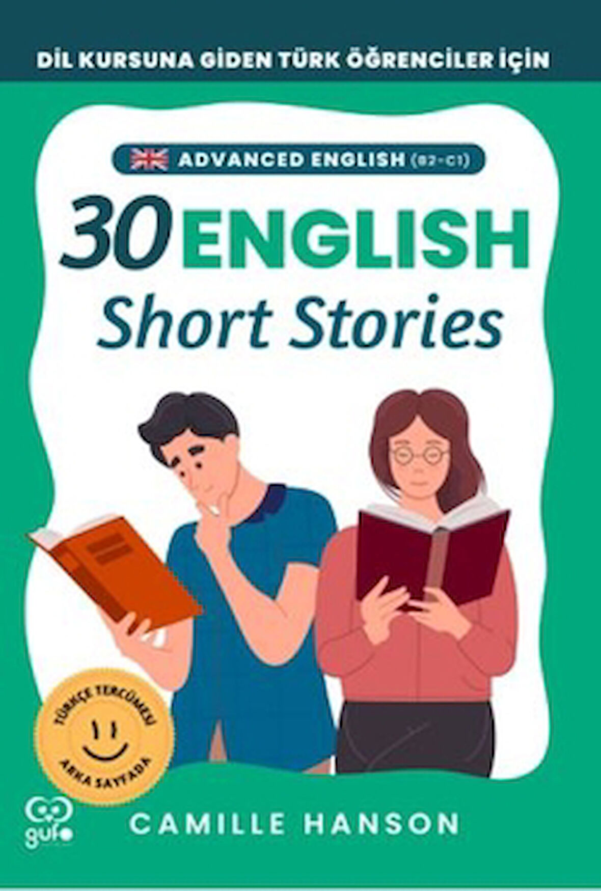 B2-C1 English 30 Short Stories For Advanced Learners (İleri Düzey Öğrenciler İçin 30 İngilizce Türkçe Kısa Hikaye)