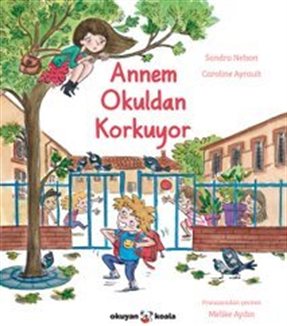 Annem Okuldan Korkuyor / Sandra Nelson