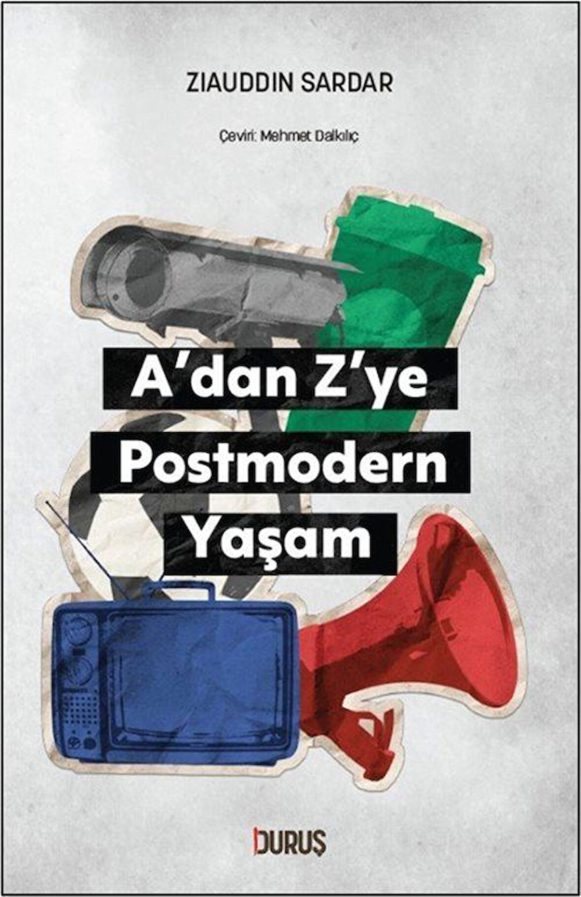 A'dan Z'ye Postmodern Yaşam / Ziauddin Sardar
