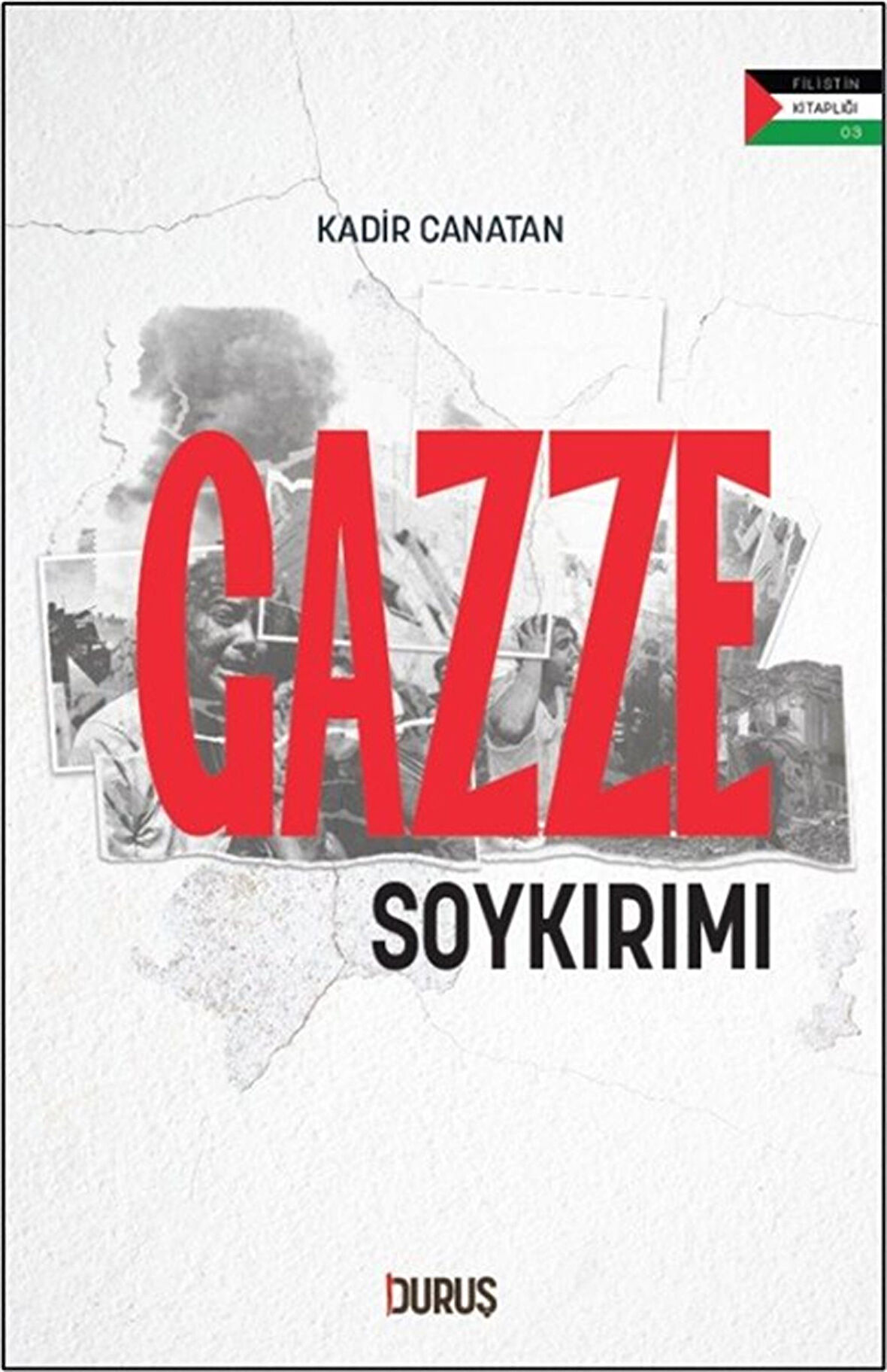 Gazze Soykırımı / Kadir Canatan