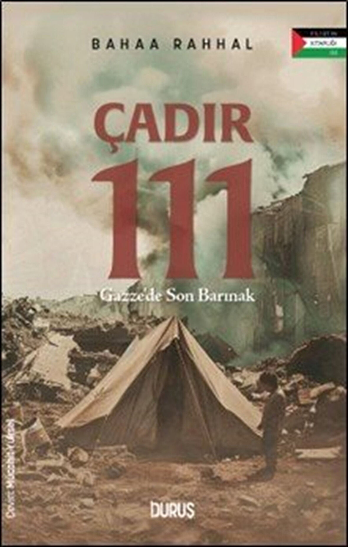 Çadır 111 & Gazze'de Son Barınak / Bahaa Rahhal