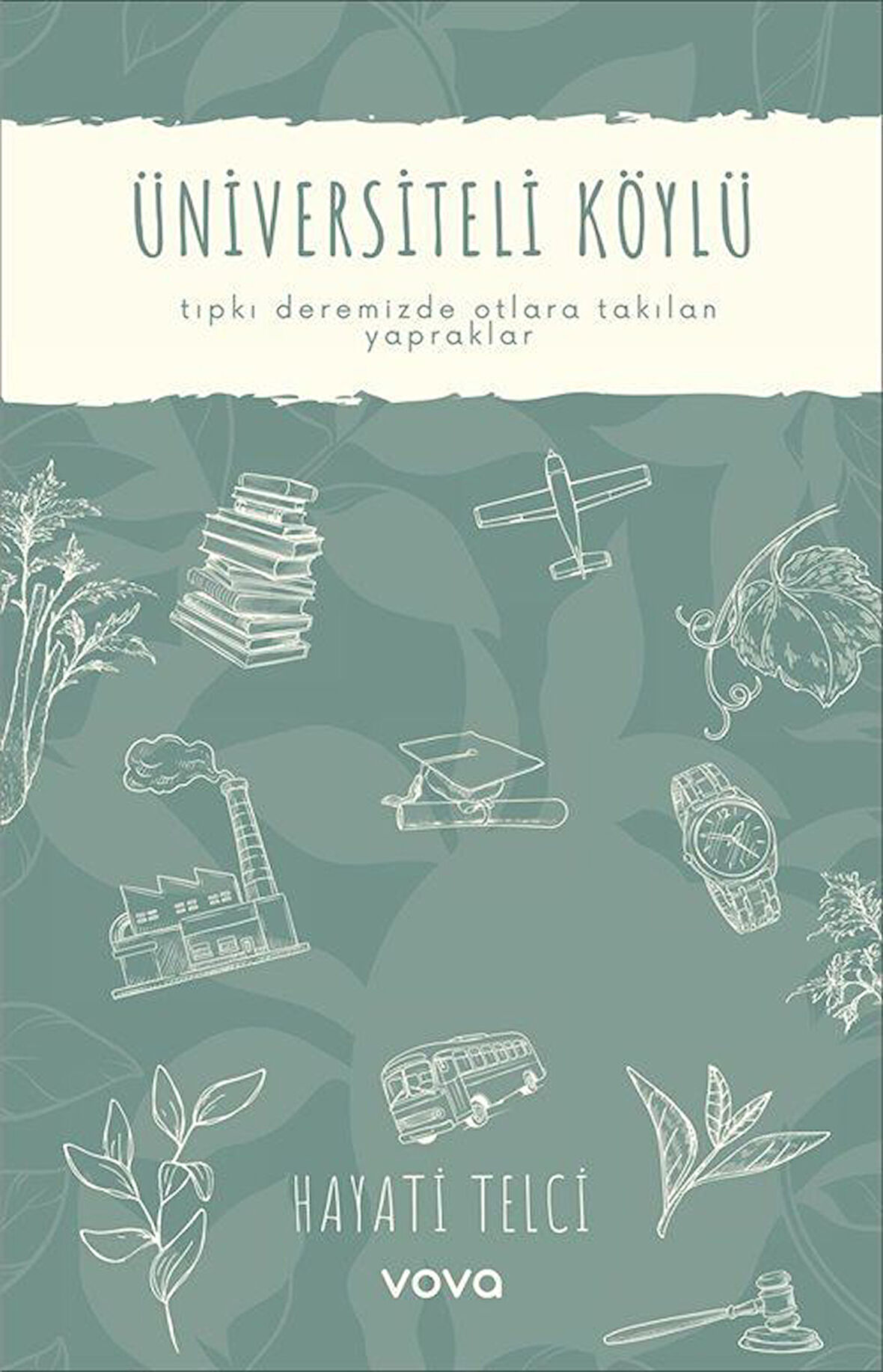 Üniversiteli Köylü / Hayati Telci