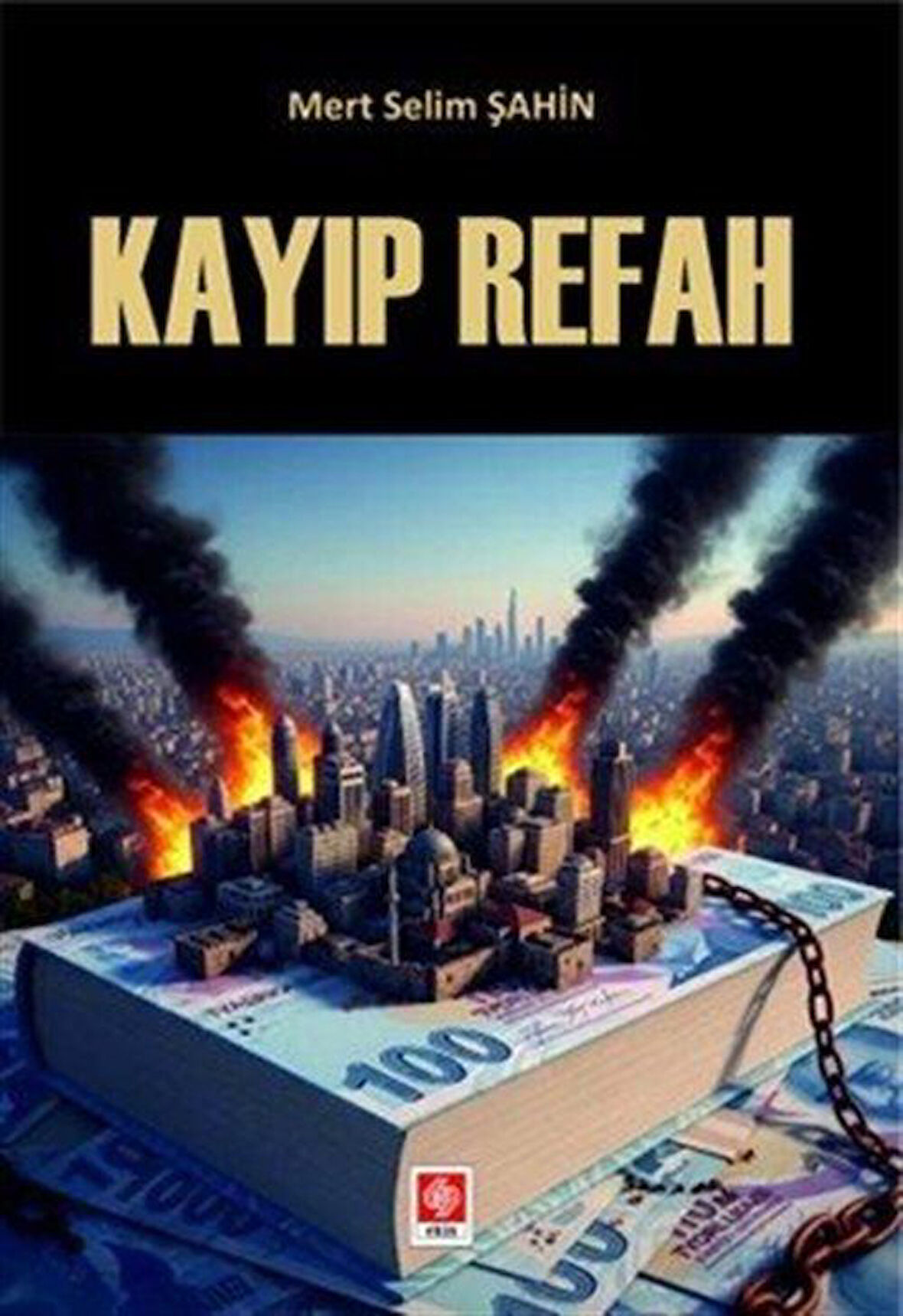 Kayıp Refah / Mert Selim Şahin