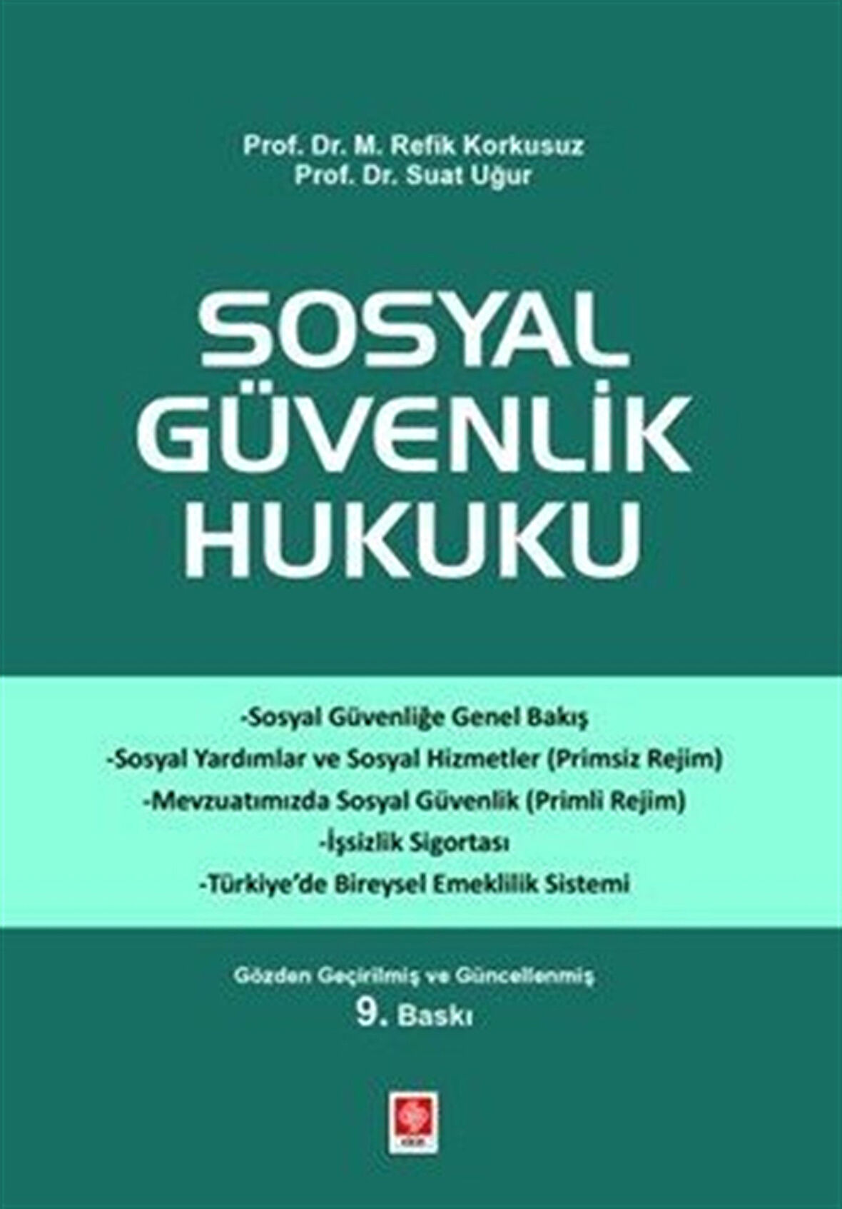 Sosyal Güvenlik Hukuku / M. Refik Korkusuz