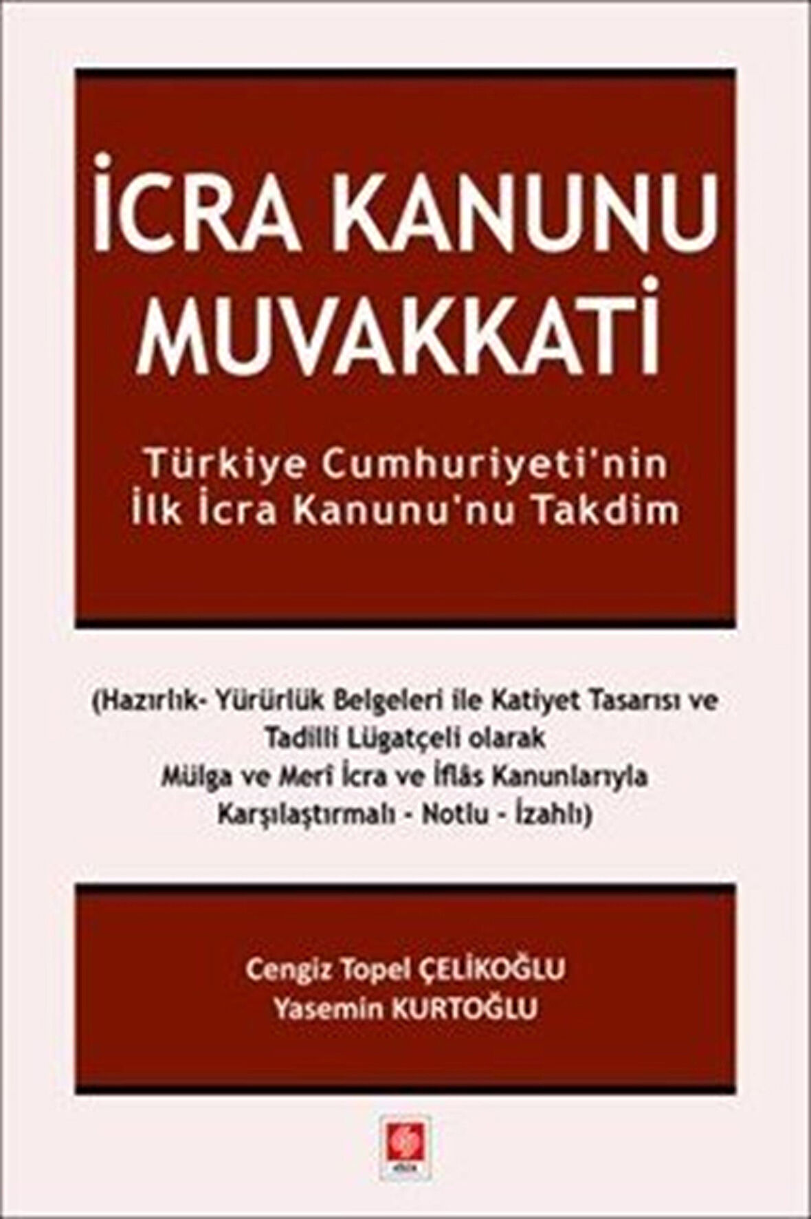 İcra Kanunu Muvakkati / Cengiz Topel Çelikoğlu