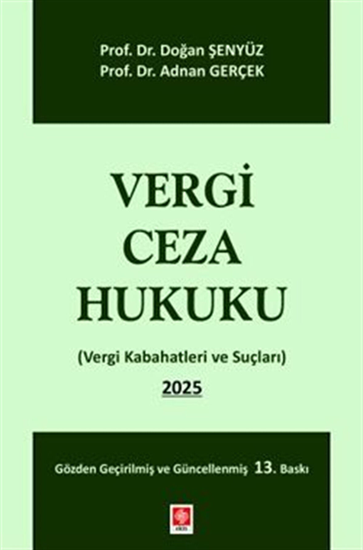 Vergi Ceza Hukuku / Prof. Dr. Doğan Şenyüz