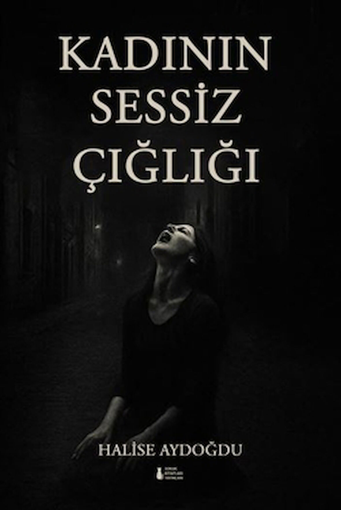 Kadının Sessiz Çığlığı