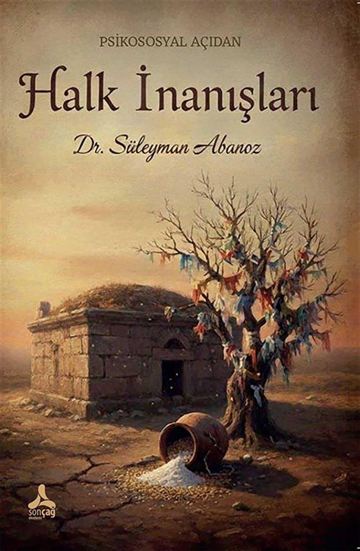 Psikososyal Açıdan Halk İnanışları / Süleyman Abanoz