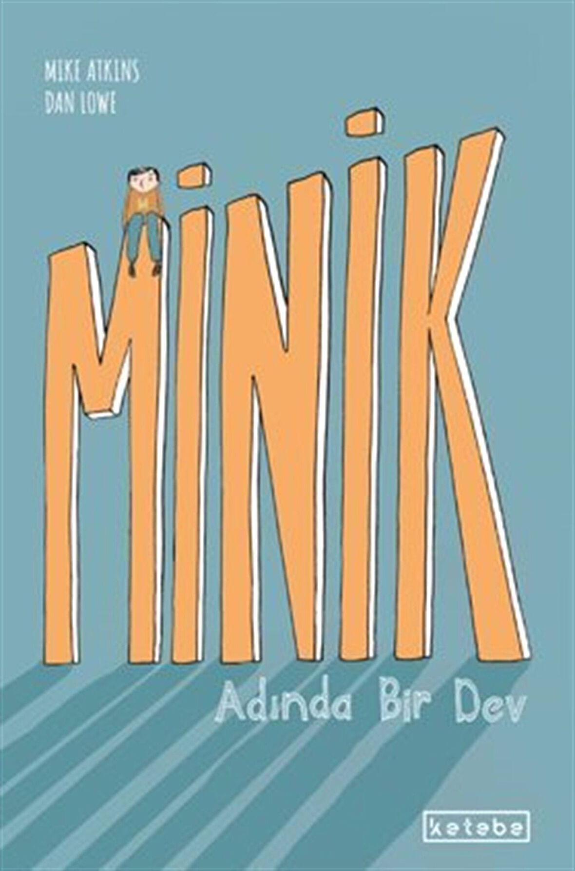 Minik Adında Bir Dev / Mike Atkins