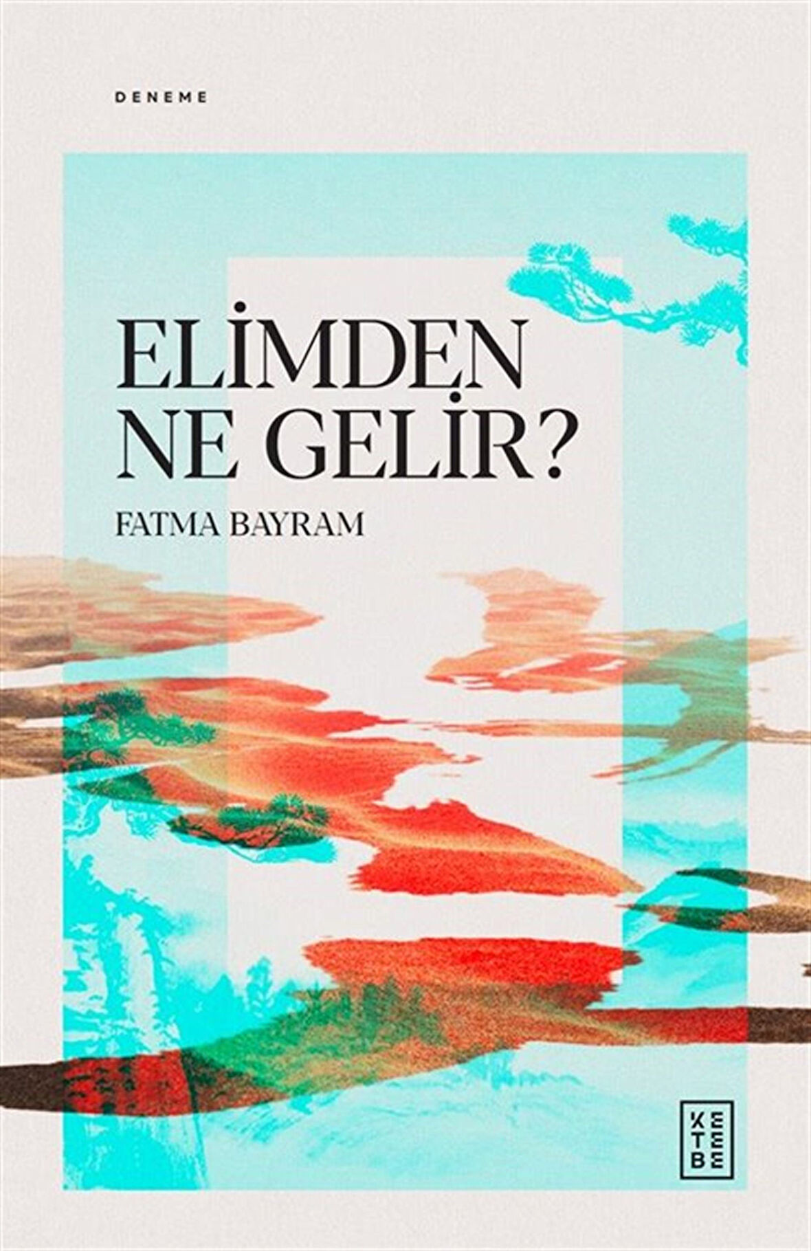 Elimden Ne Gelir ? / Fatma Bayram