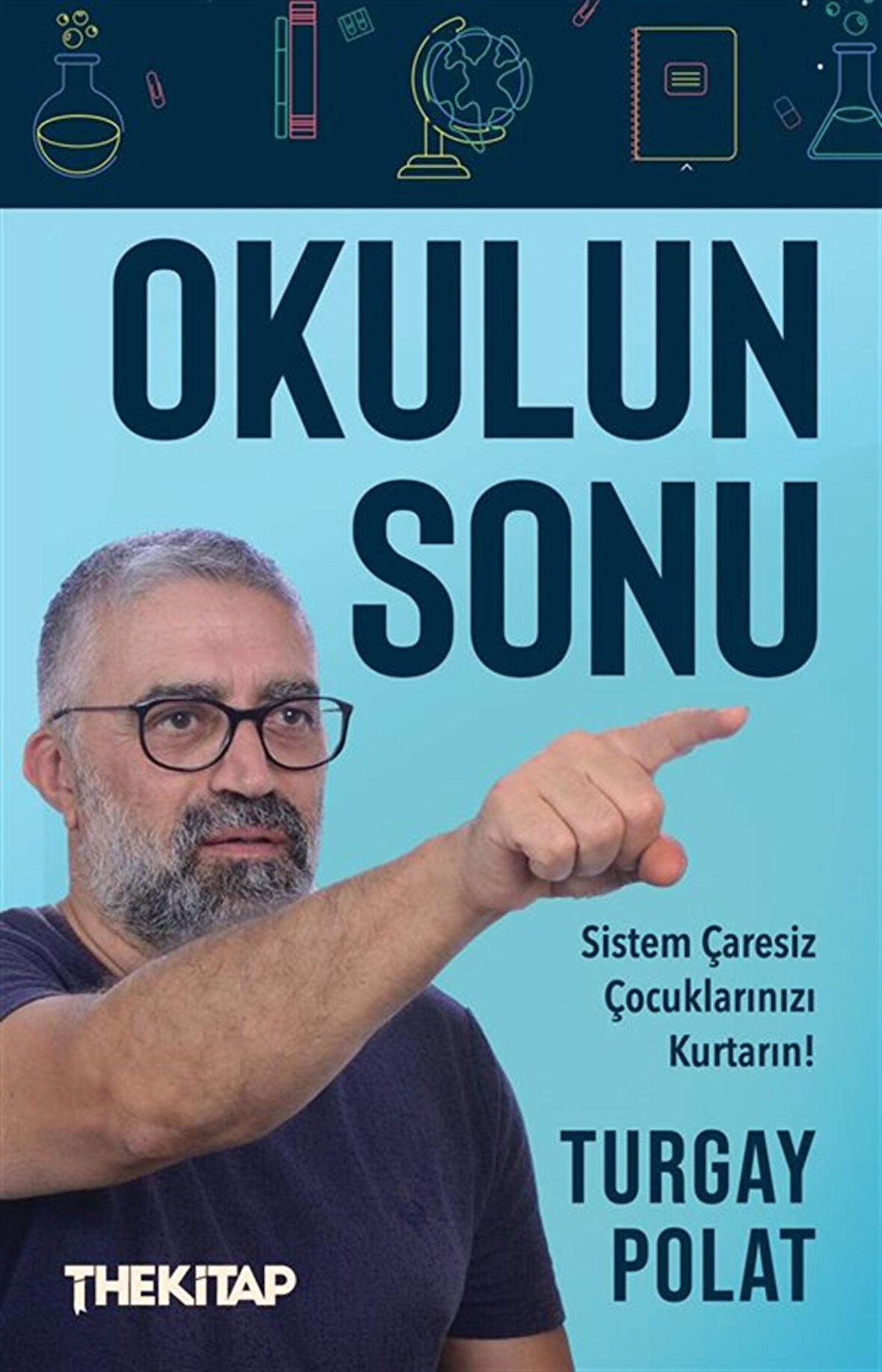 Okulun Sonu / Turgay Polat