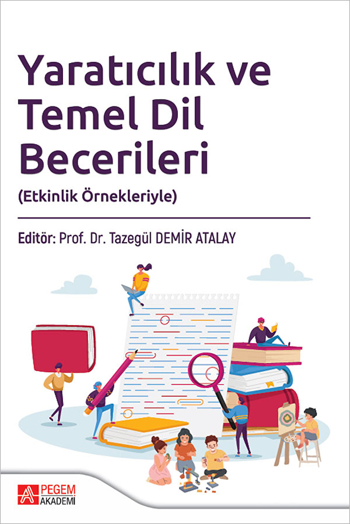 Yaratıcılık ve Temel Dil Becerileri (Etkinlik Örnekleriyle)