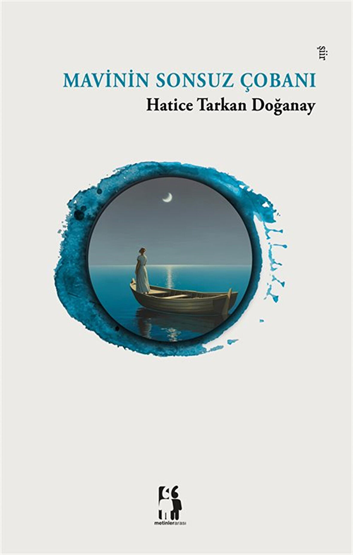 Mavinin Sonsuz Çobanı / Hatice Tarkan Doğanay