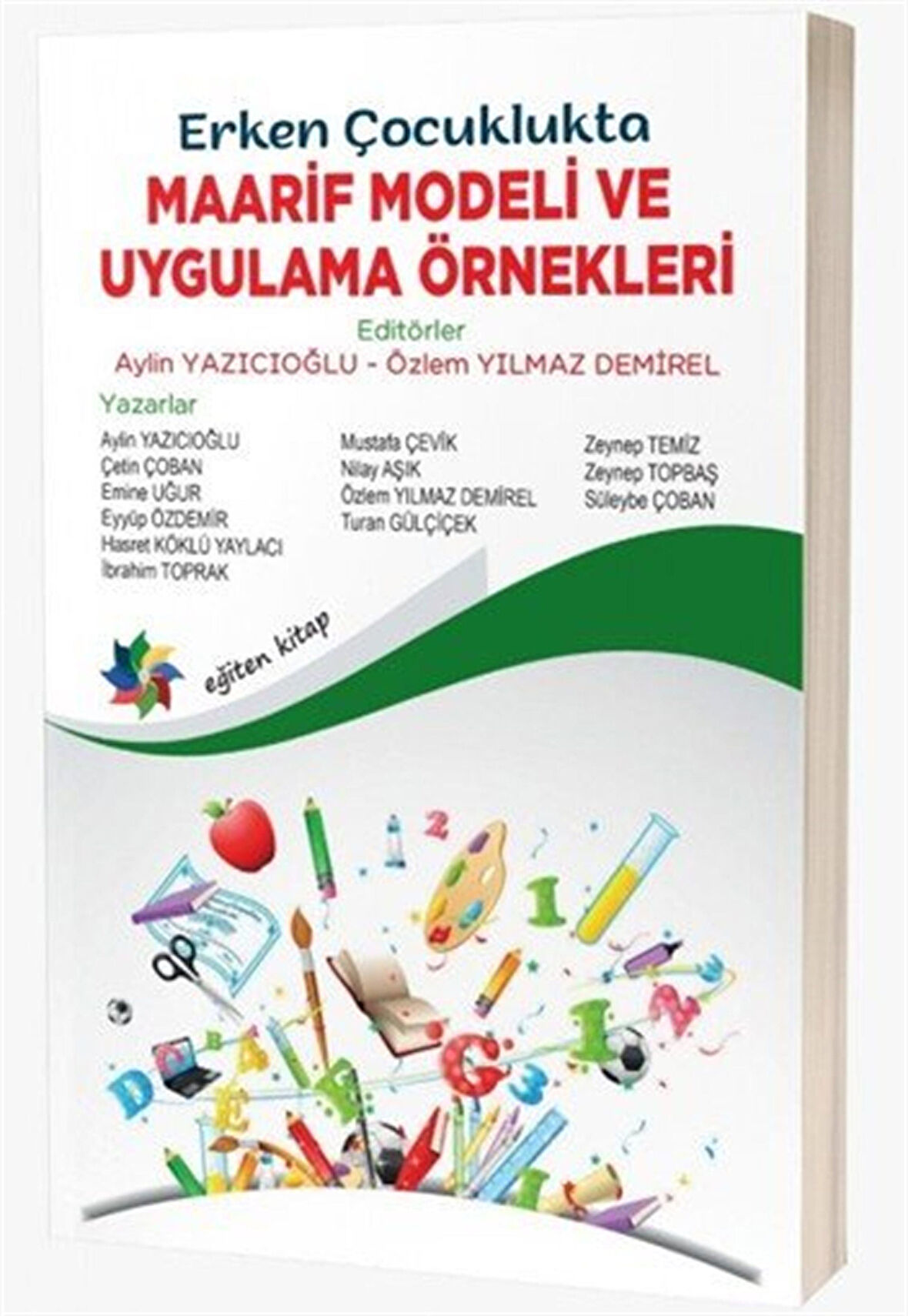 Erken Çocuklukta Maarif Modeli ve Uygulama Örnekleri / Kolektif