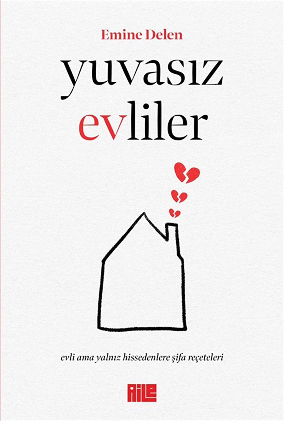 Yuvasız Evliler / Emine Delen