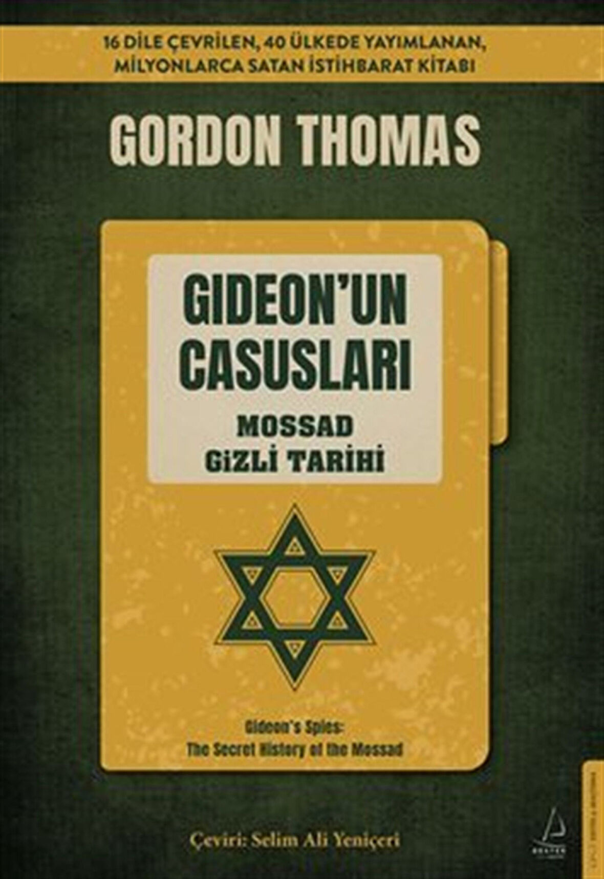 Gideon'un Casusları / Mossad Gizli Tarihi / Gordon Thomas
