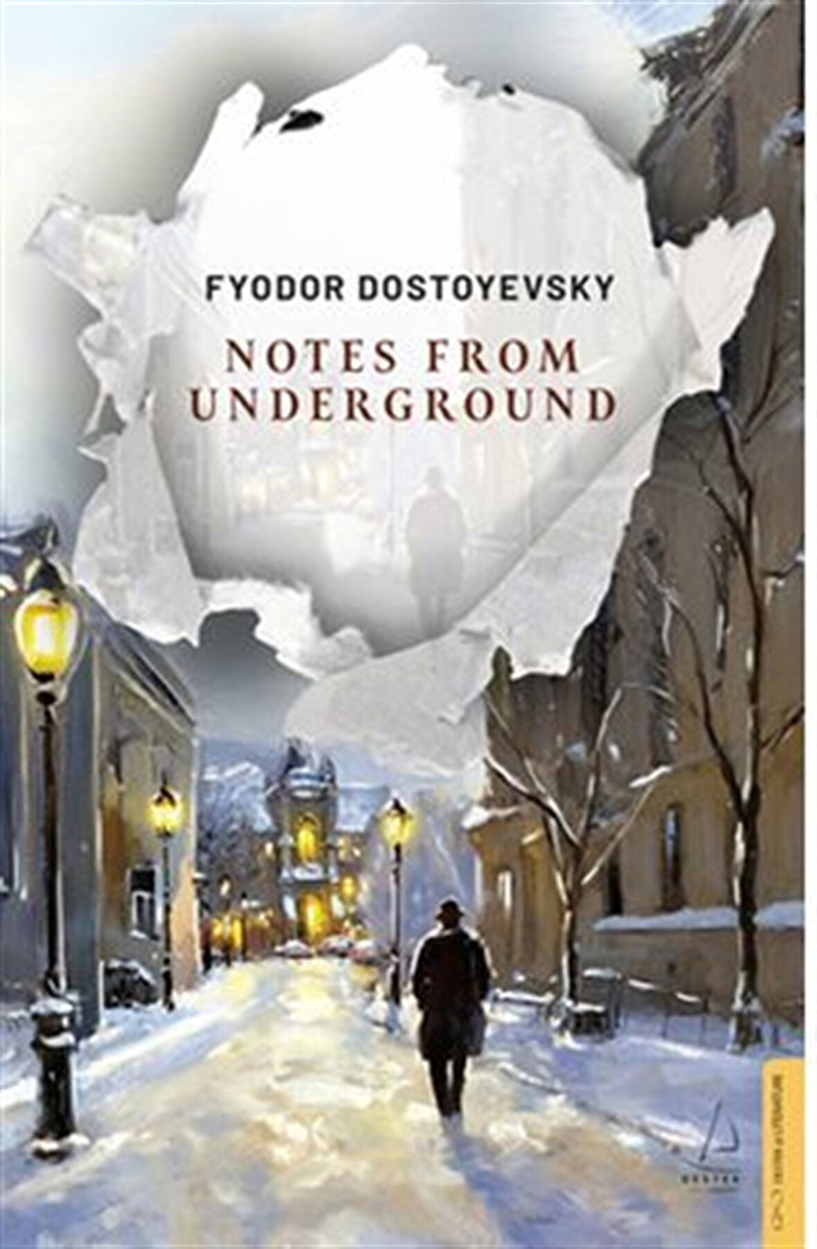 Notes From Underground / Fyodor Dostoyevsky