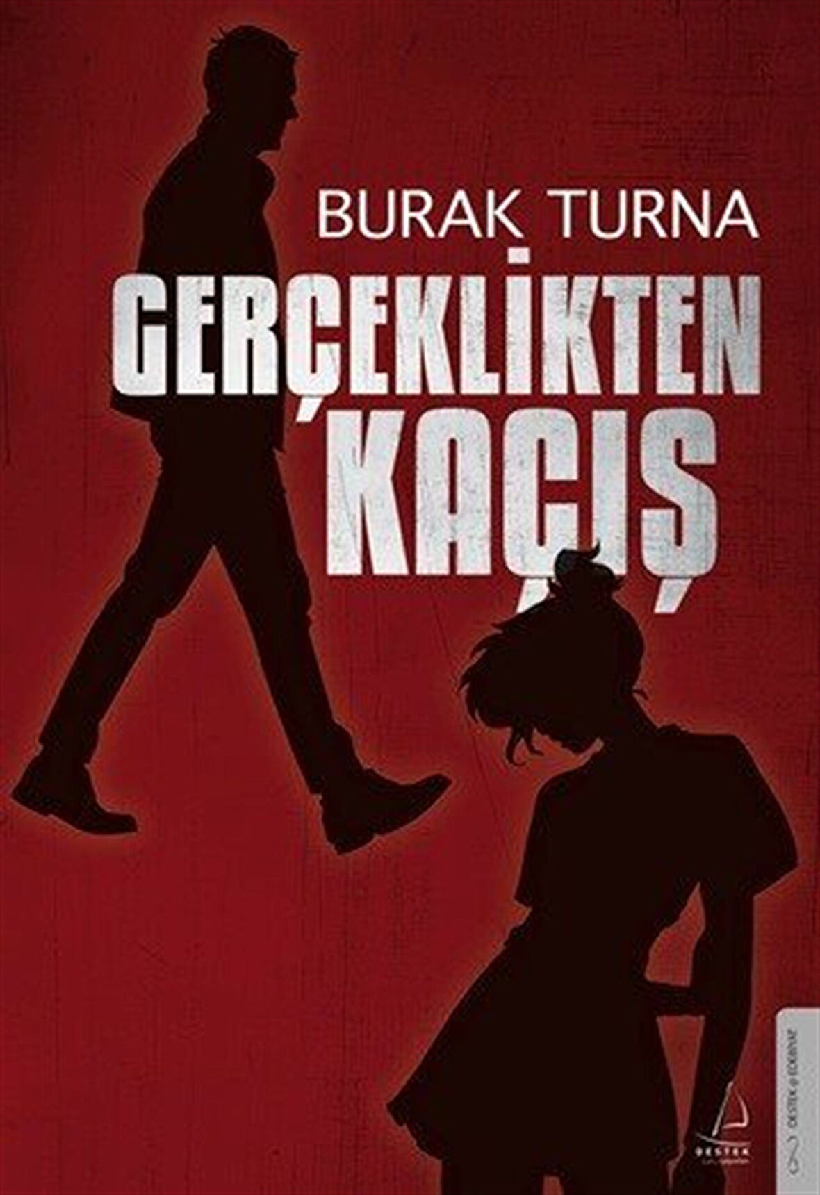 Gerçeklikten Kaçış / Burak Turna