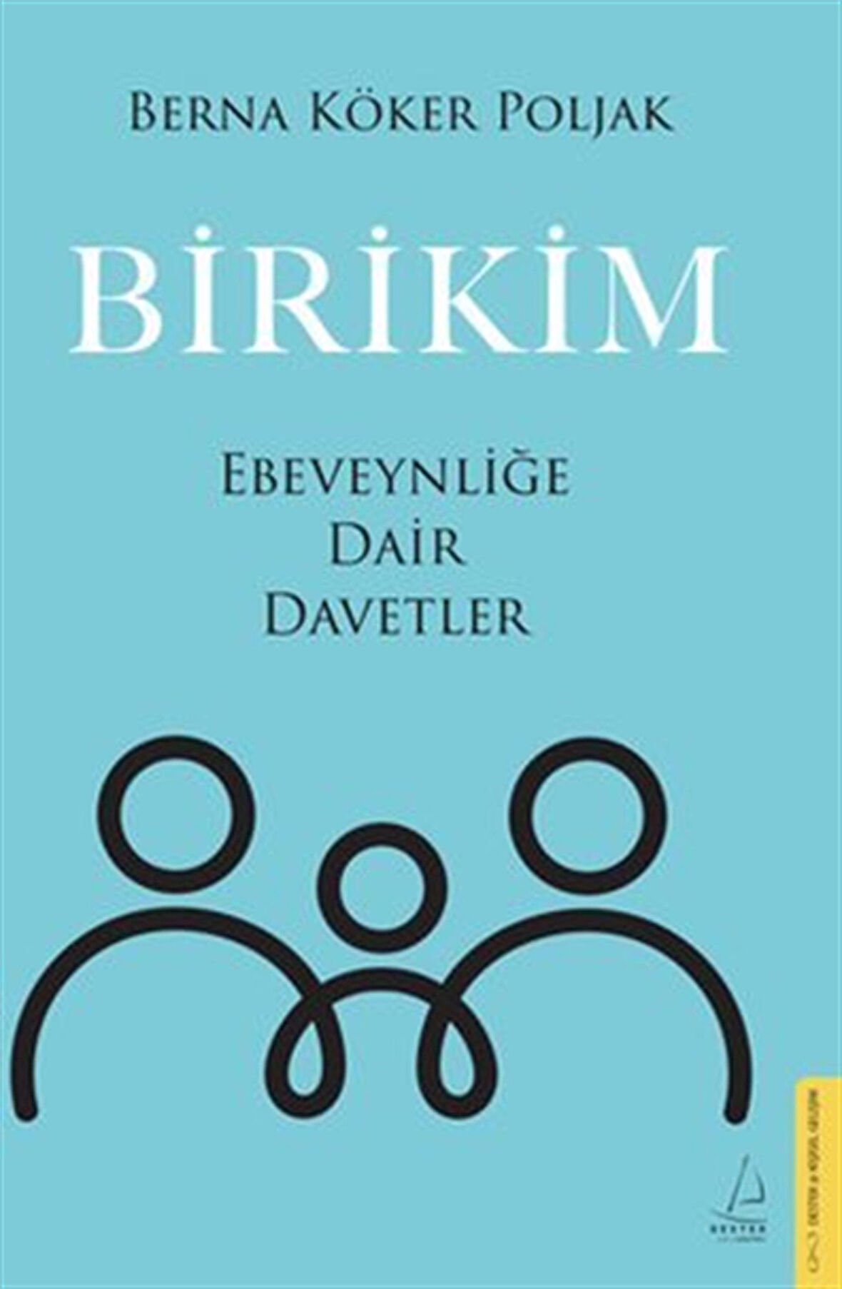 Birikim / Ebeveynliğe Dair Davetler / Berna Köker Poljak