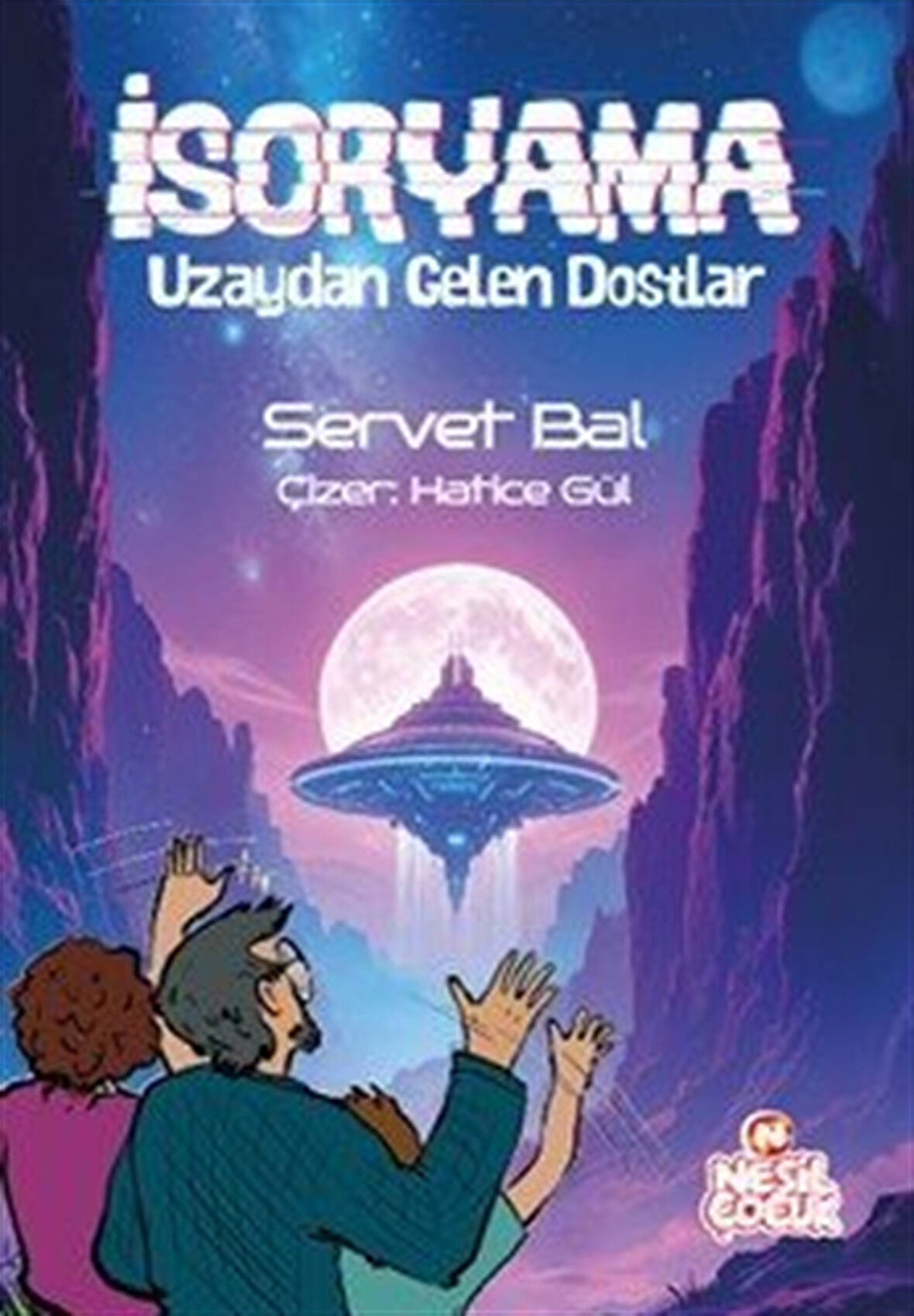 İsoryama / Uzaydan Gelen Dostlar / Servet Bal