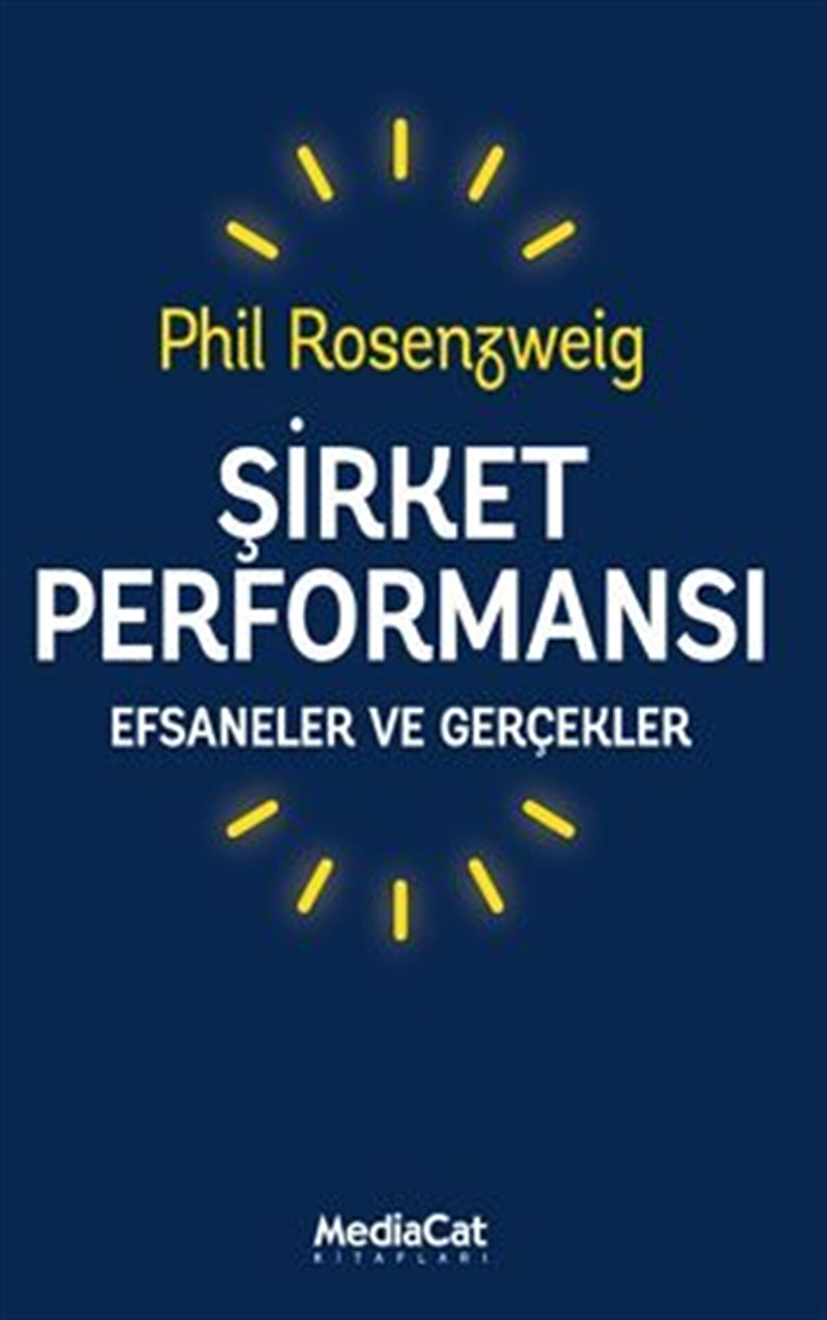 Şirket Performansı / Phil Rosenzweig