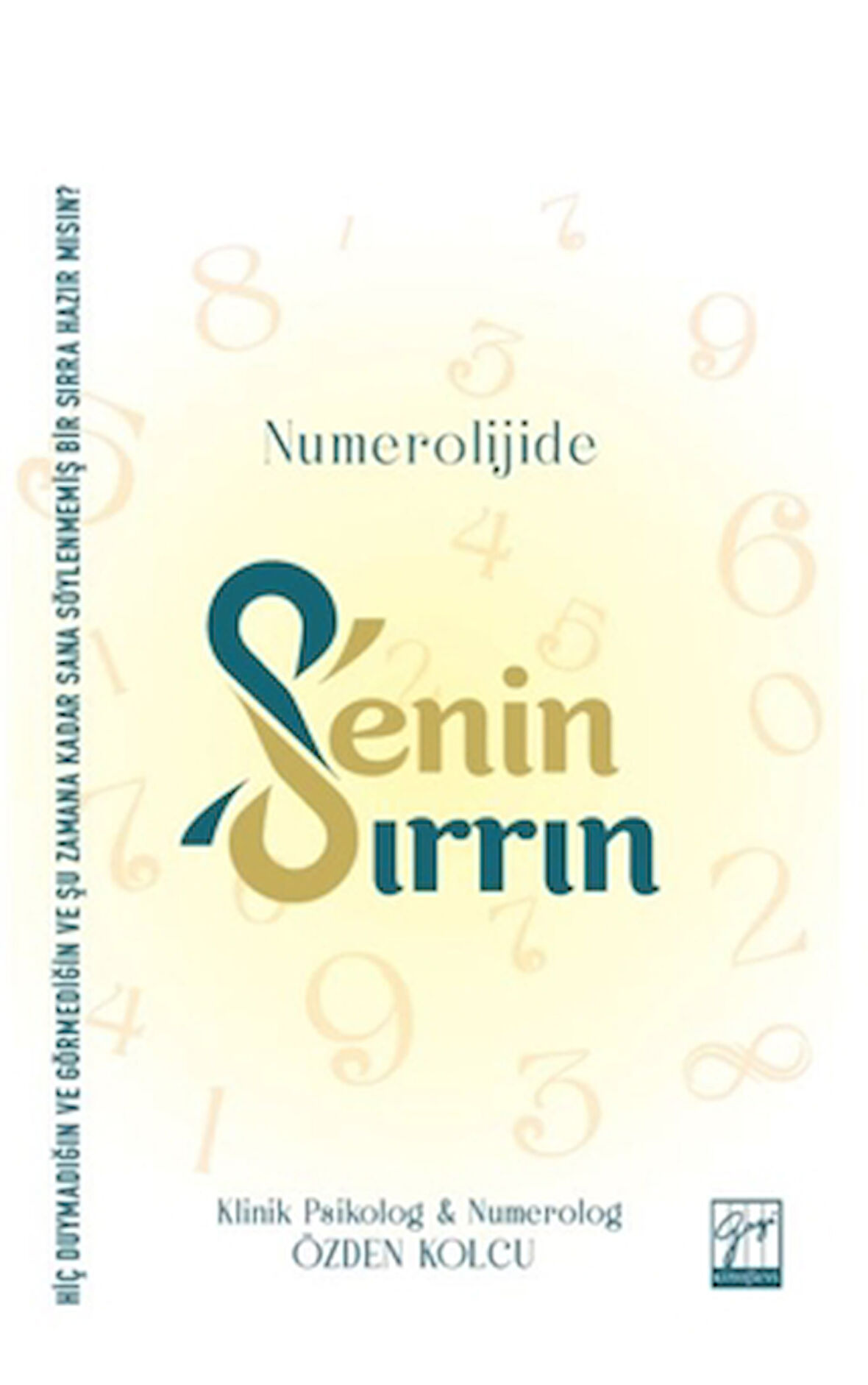 Numerolojide, Senin Sırrın