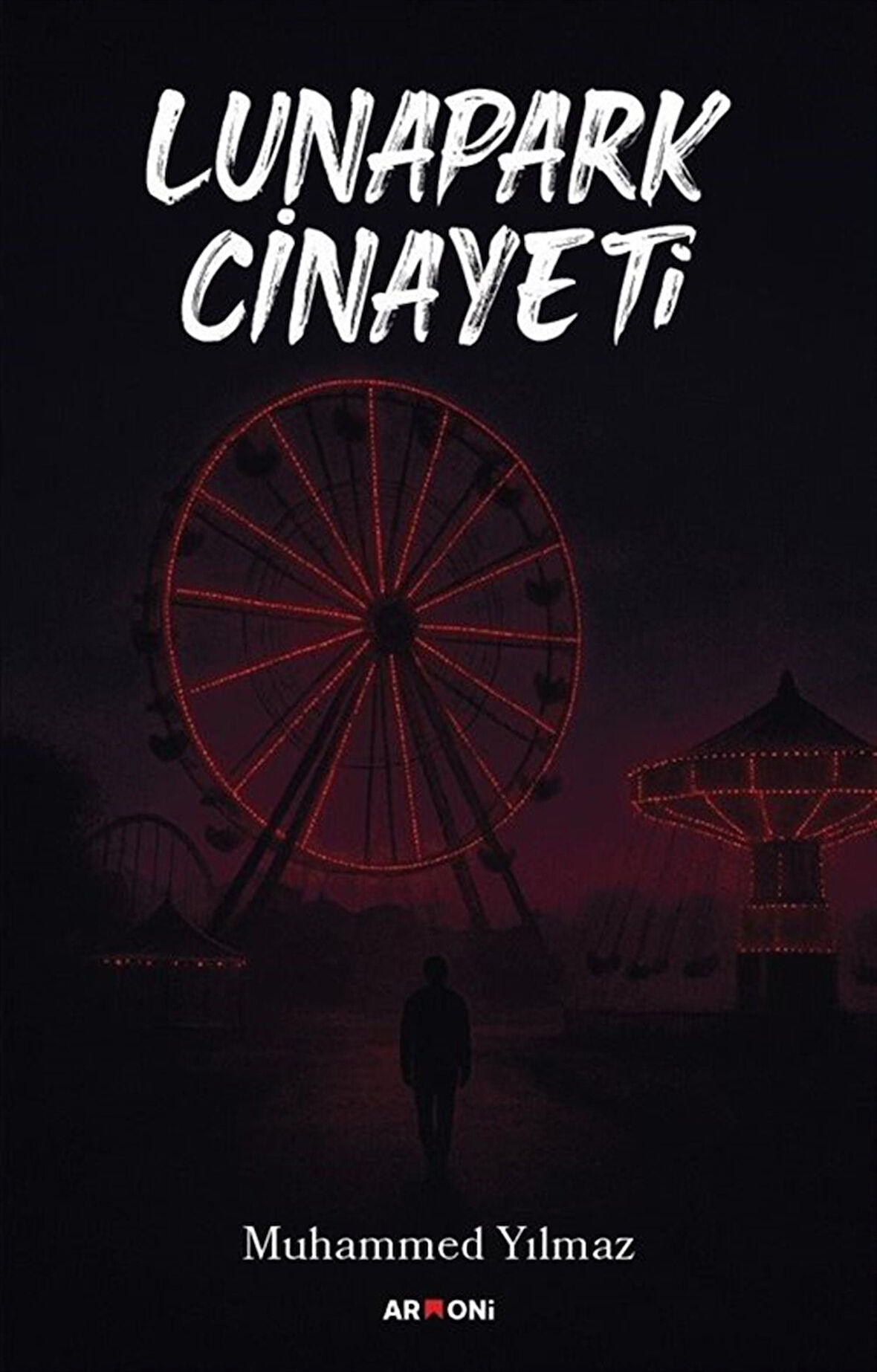 Lunapark Cinayeti / Muhammed Yılmaz