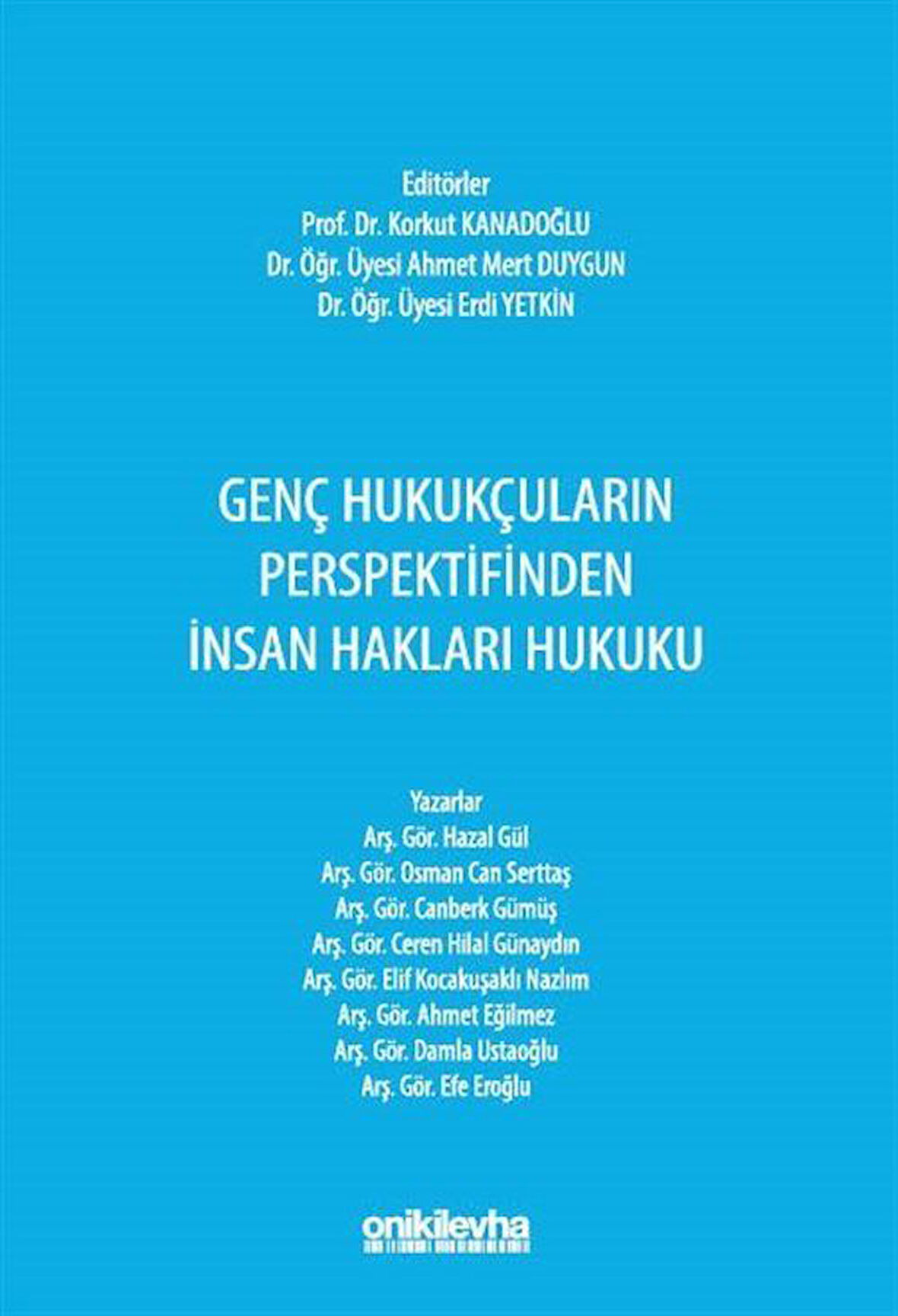 Genç Hukukçuların Perspektifinden İnsan Hakları Hukuku / Osman Korkut Kanadoğlu