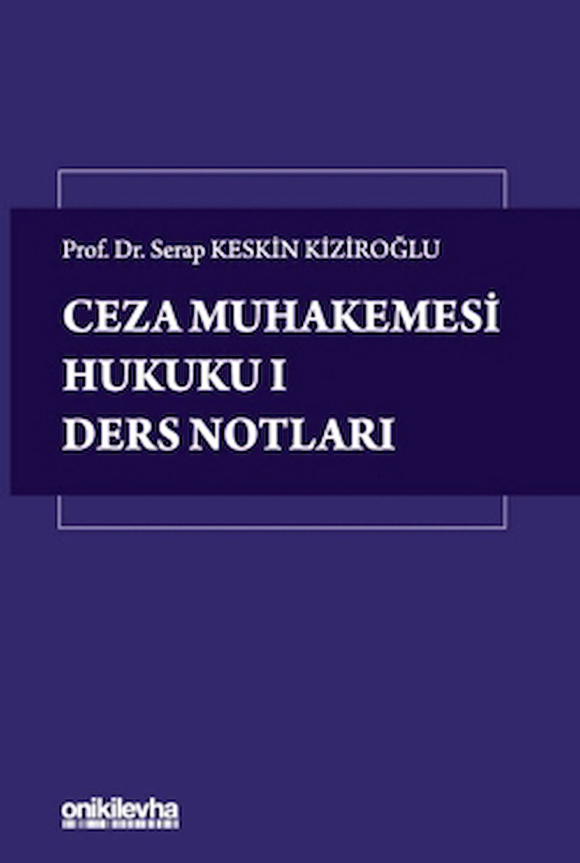Ceza Muhakemesi Hukuku 1 - Ders Notları