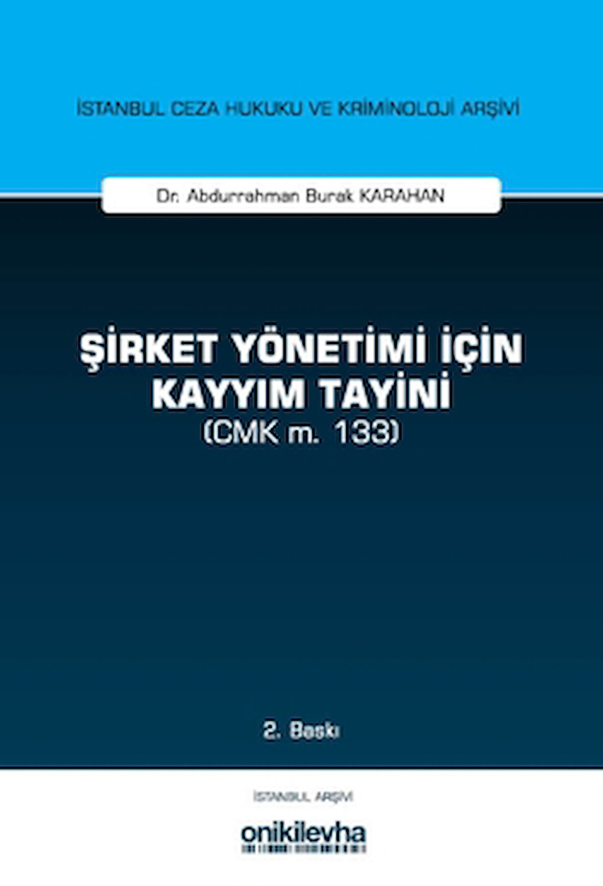 Şirket Yönetimi İçin Kayyım Tayini (CMK m. 133)