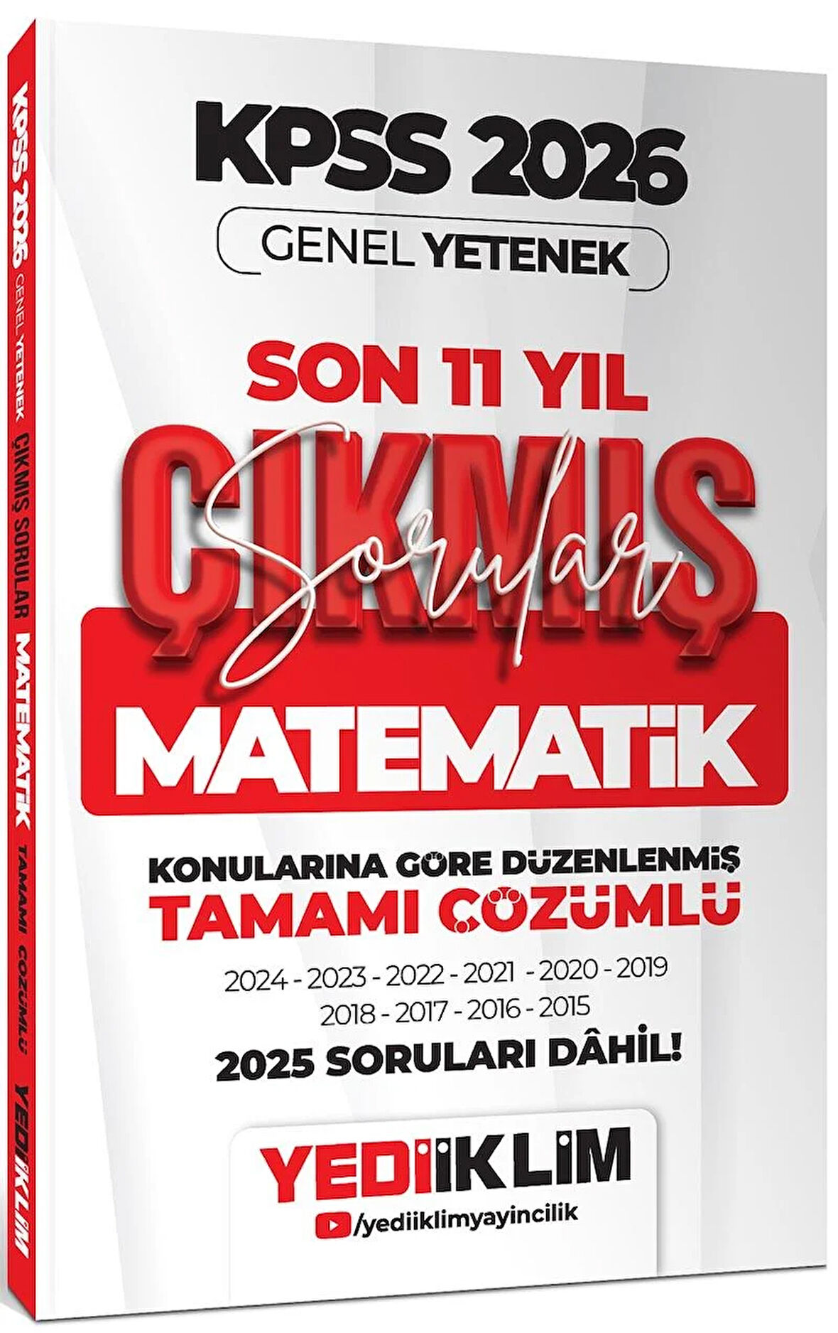 Yediiklim 2026 KPSS Genel Yetenek Matematik Konularına Göre Tamamı Çözümlü Son 11 Yıl Çıkmış Sorular