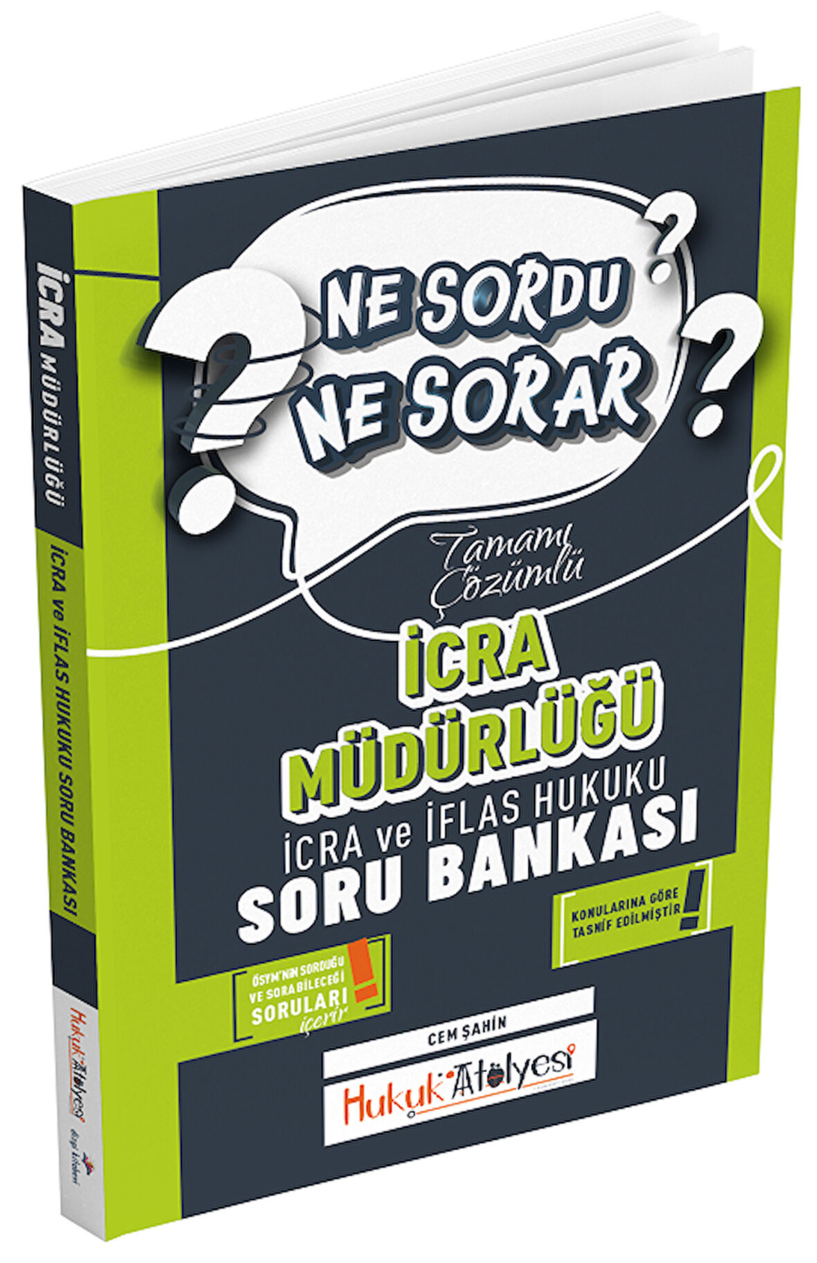 Dizgi Kitap Hukuk Atölyesi İcra Müdürlüğü İcra ve İflas Hukuku Ne Sordu Ne Sorar Soru Bankası Çözümlü - Cem Şahin Dizgi Kitap