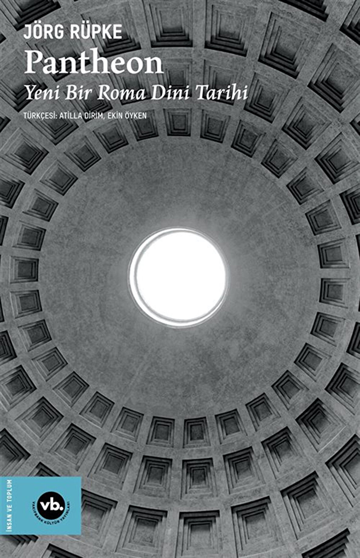 Pantheon & Yeni Bir Roma Dini Tarihi / Jörg Rüpke