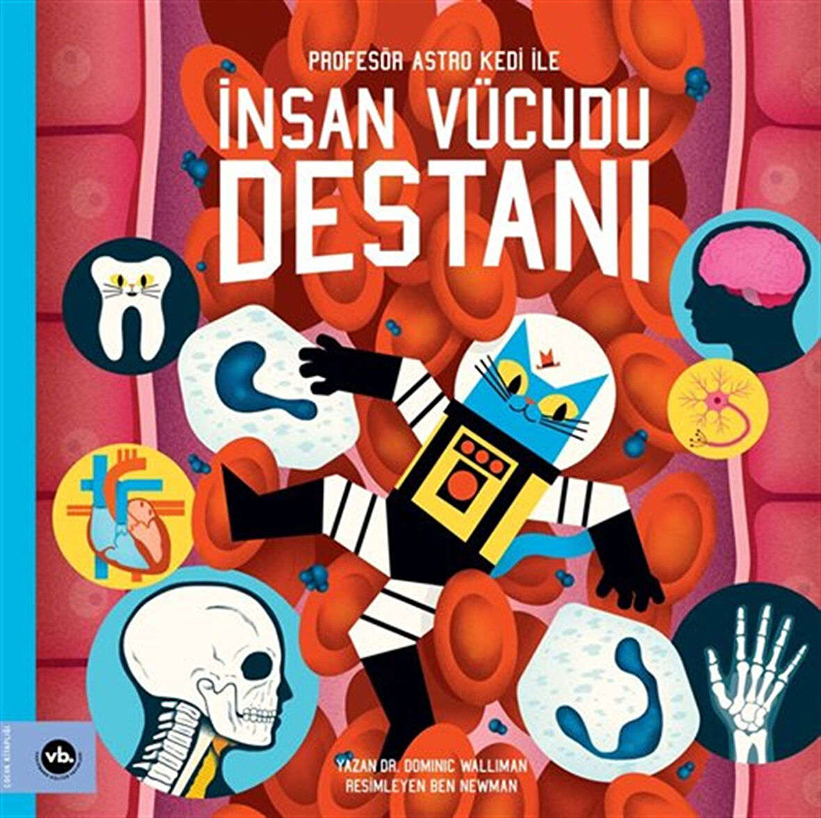 Profesör Astro Kedi ile İnsan Vücudu Destanı / Dr. Dominic Walliman