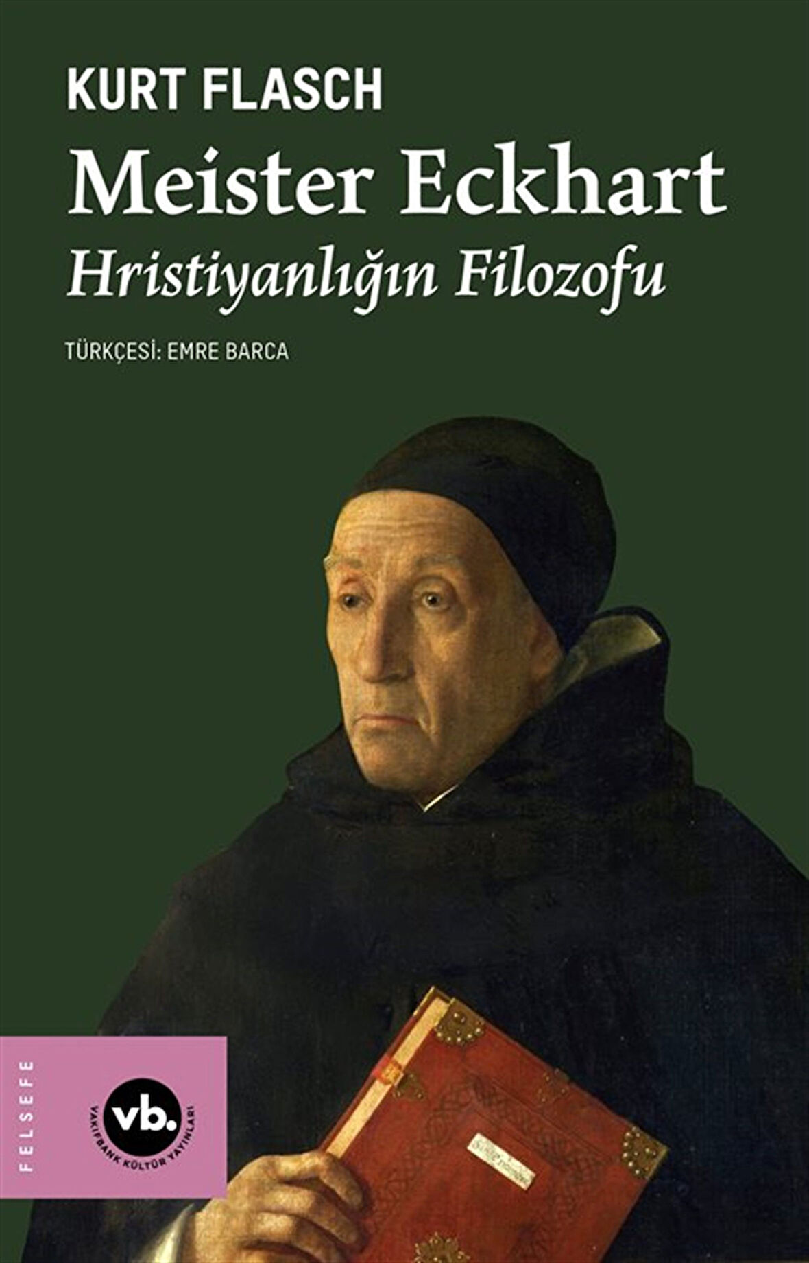 Meister Eckhart & Hristiyanlığın Filozofu / Kurt Flasch