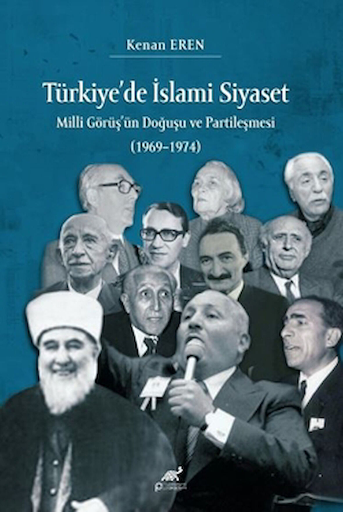 Türkiye’de İslami Siyaset Milli Görüş’ün Doğuşu ve Partileşmesi (1969–1974)