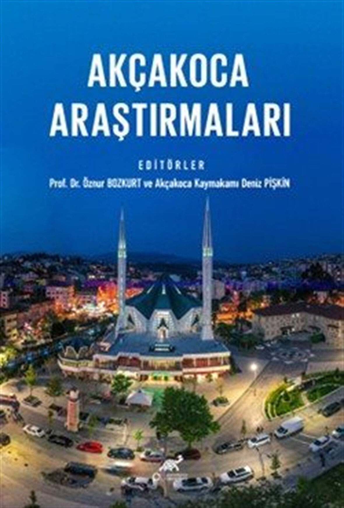 Akçakoca Araştırmaları / Öznur Bozkurt