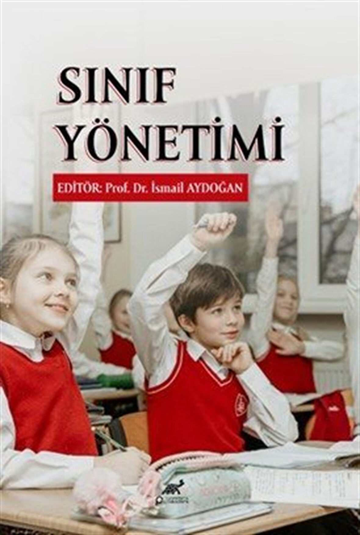 Sınıf Yönetimi / Prof. Dr. İsmail Aydoğan
