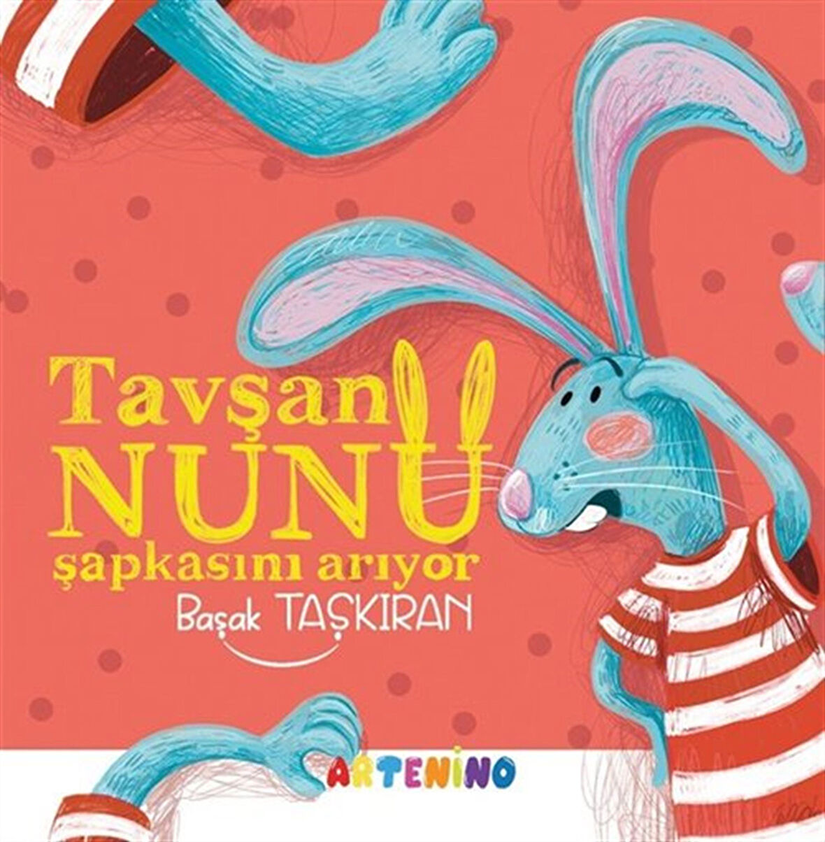 Tavşan Nunu Şapkasını Arıyor / Başak Taşkıran