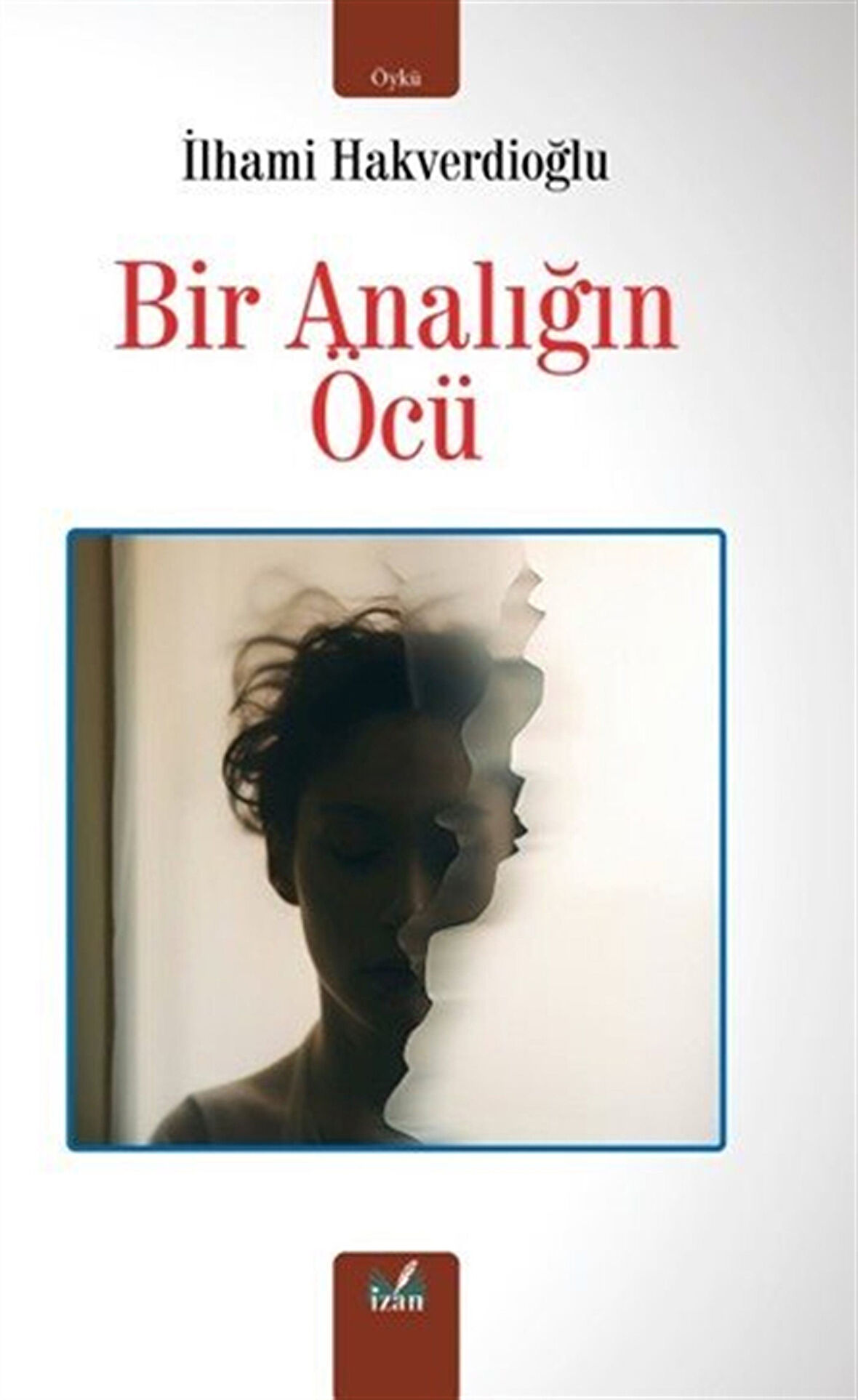 Bir Analığın Öcü / İlhami Hakverdioğlu