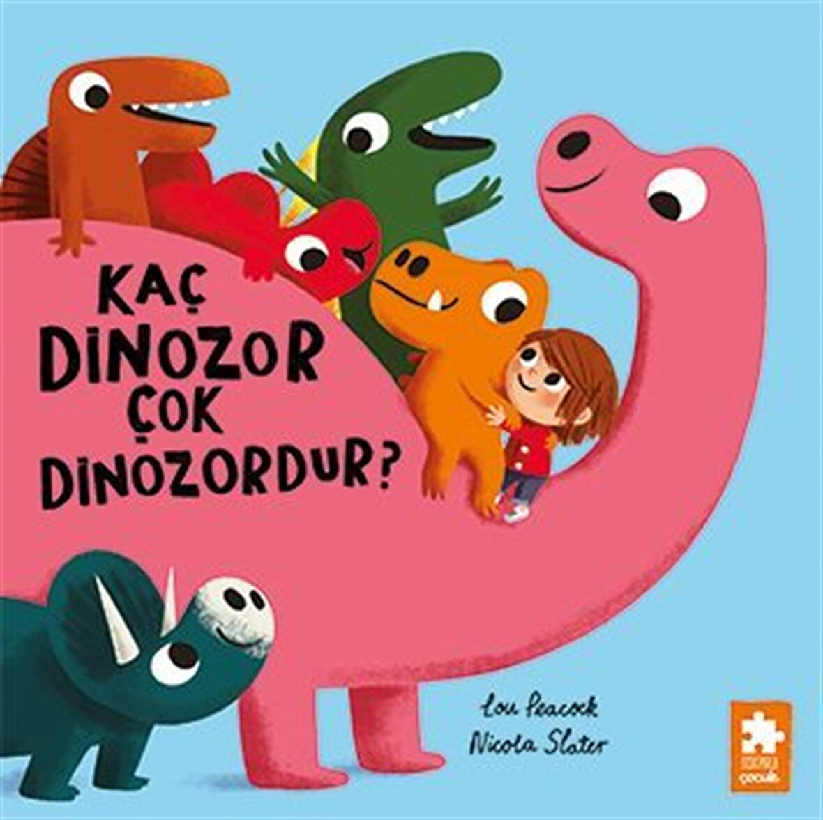 Kaç Dinozor Çok Dinozordur ? / Lou Peacock