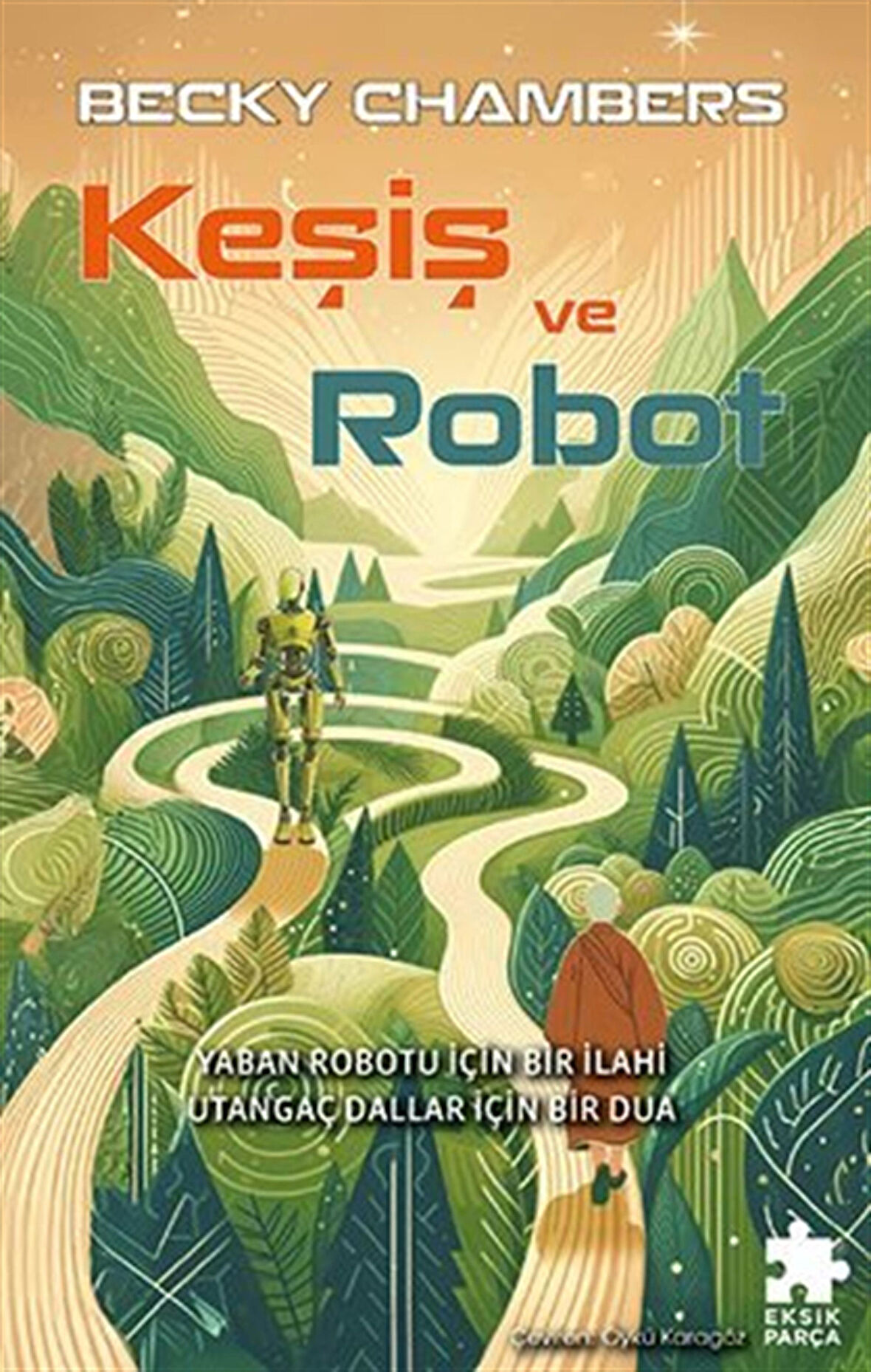 Keşiş ve Robot / Becky Chambers