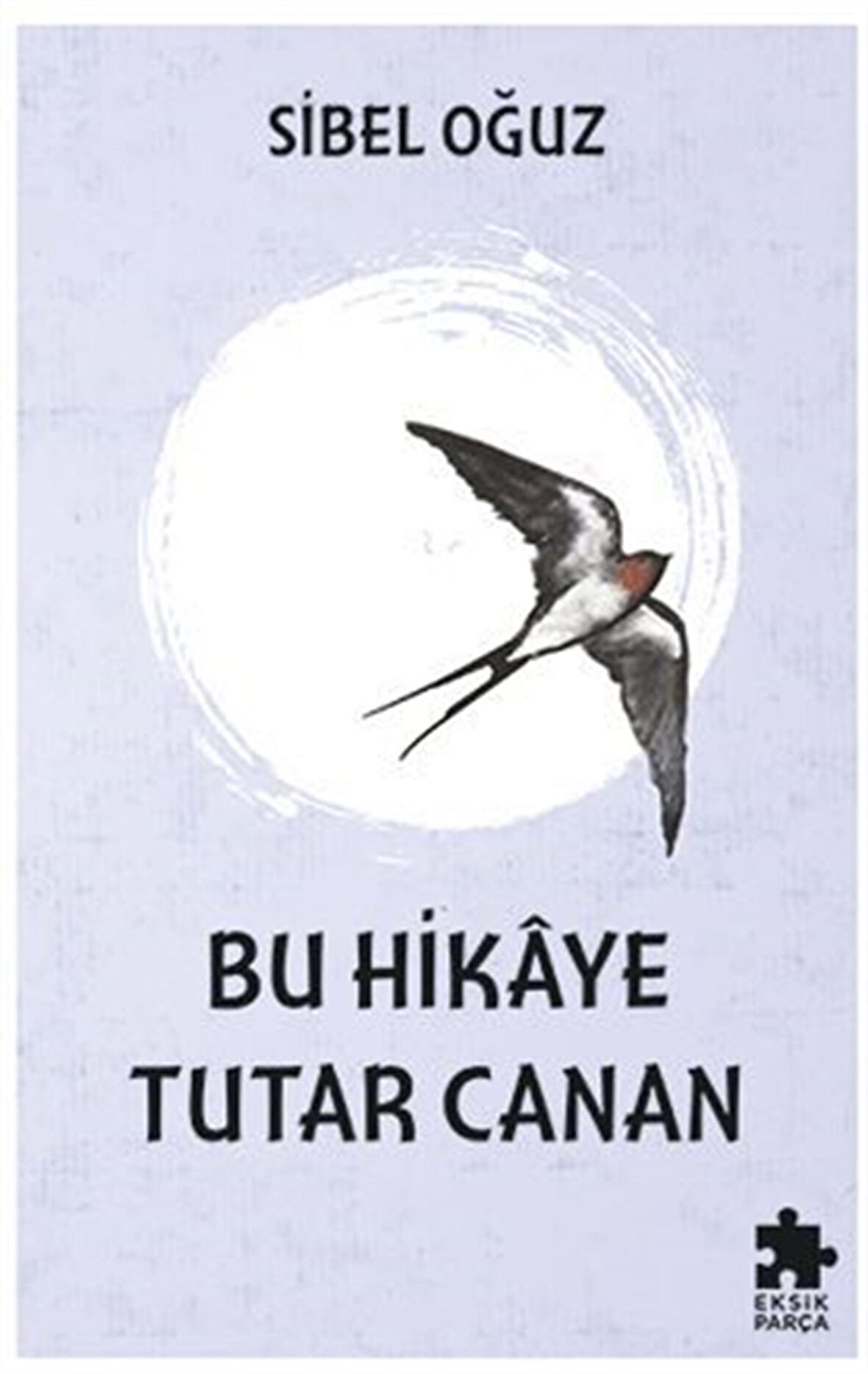 Bu Hikaye Tutar Canan / Sibel Oğuz