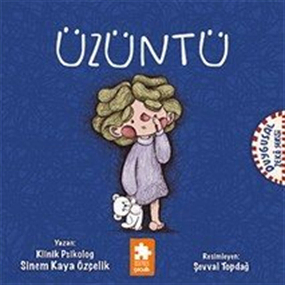 Üzüntü / Duygusal Zeka Serisi / Sinem Kaya Özçelik