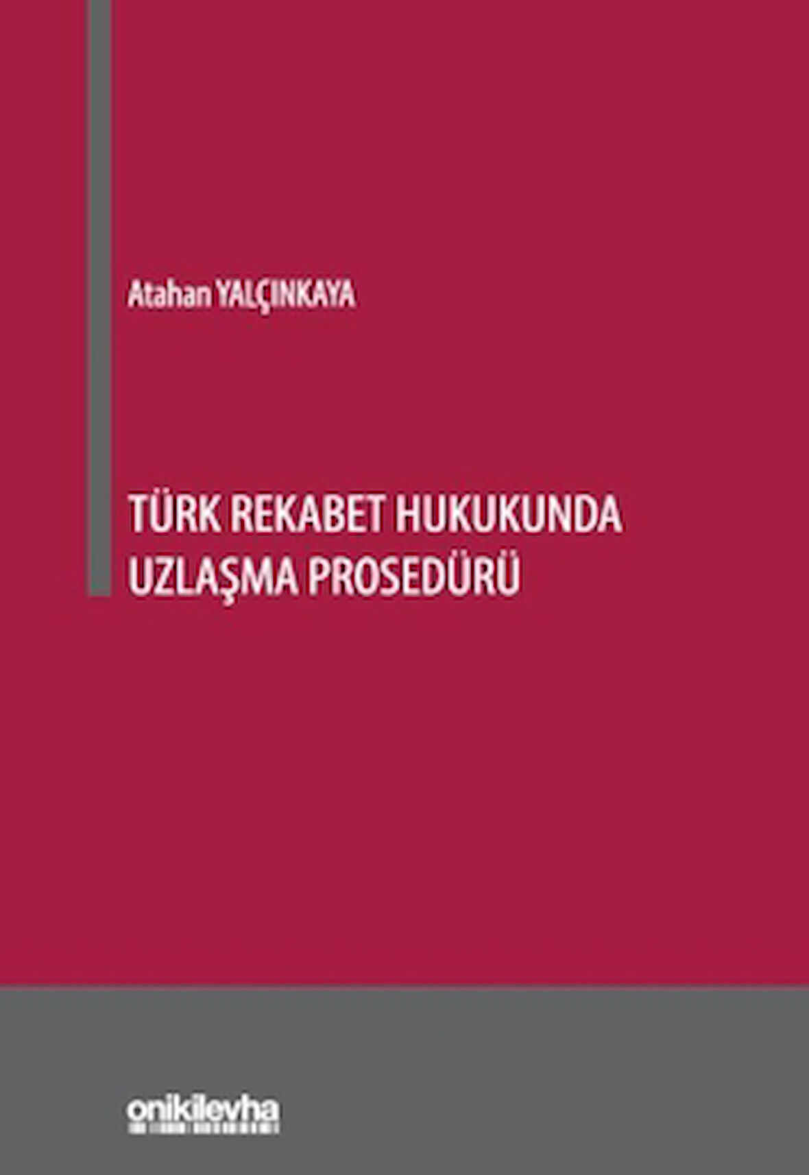 Türk Rekabet Hukukunda Uzlaşma Prosedürü
