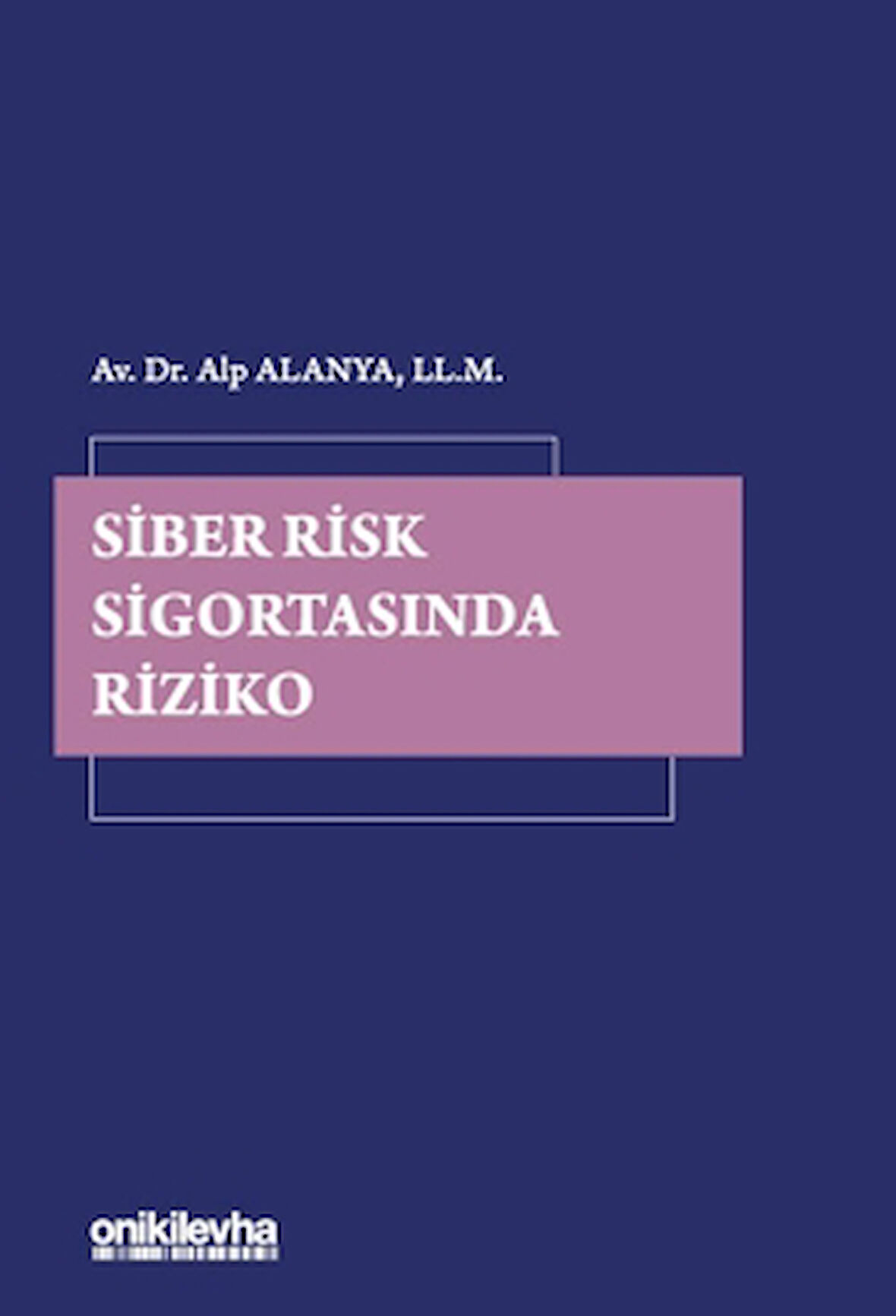 Siber Risk Sigortasında Riziko