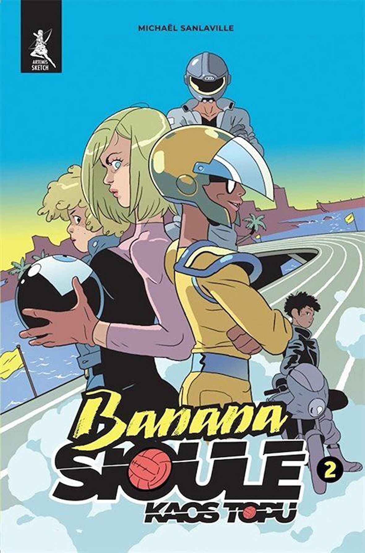 Banana Sioule Kaos Topu (2. Cilt) / Michaël Sanlaville