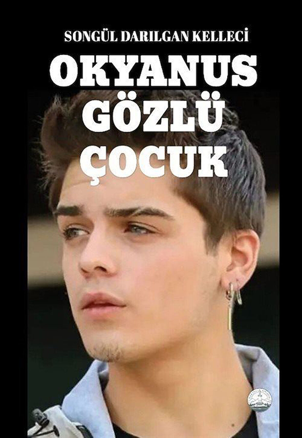 Okyanus Gözlü Çocuk / Songül Darılgan Kelleci
